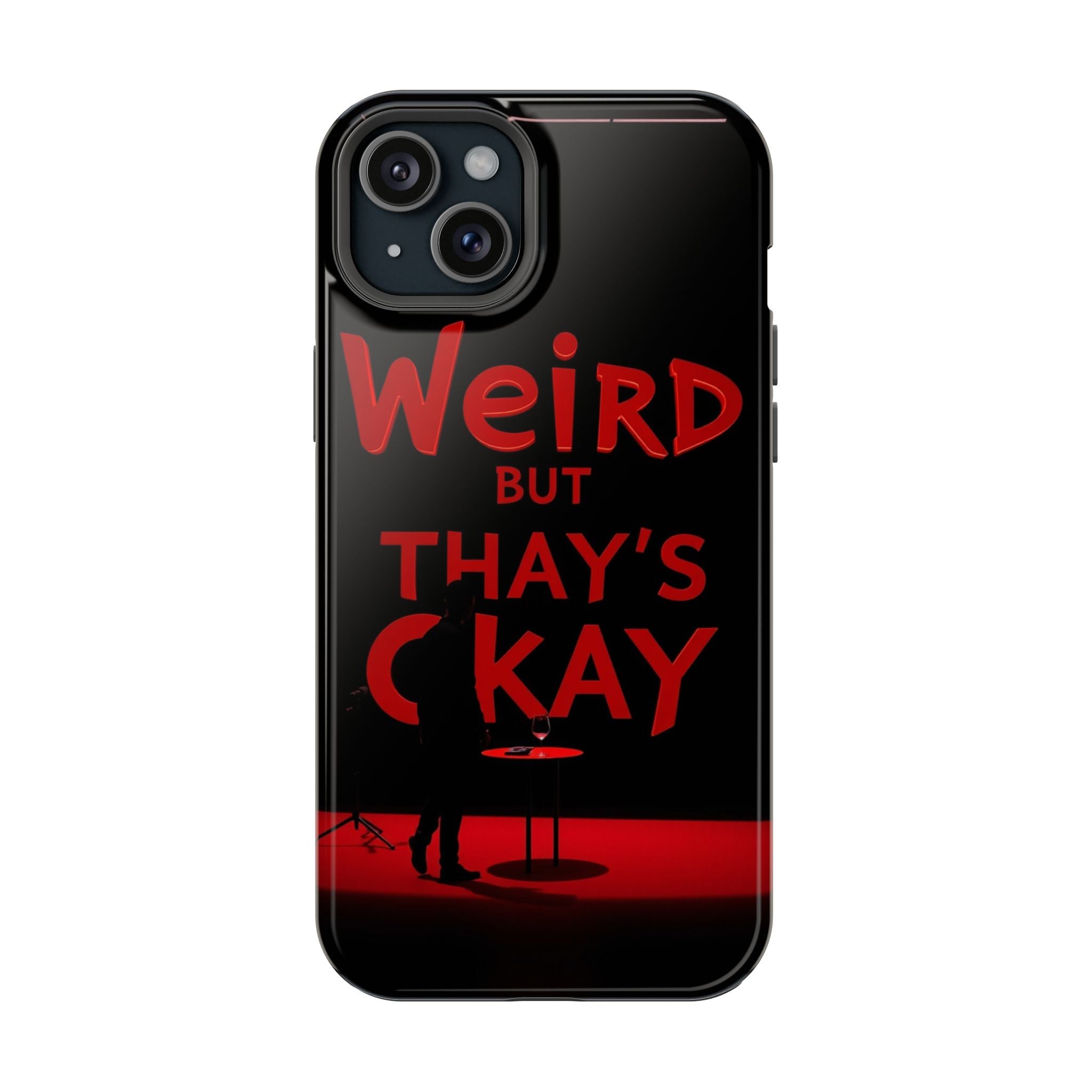 iPhone Weird But That's Okay Cinematic Art Slim Everyday Designer Case · iPhone