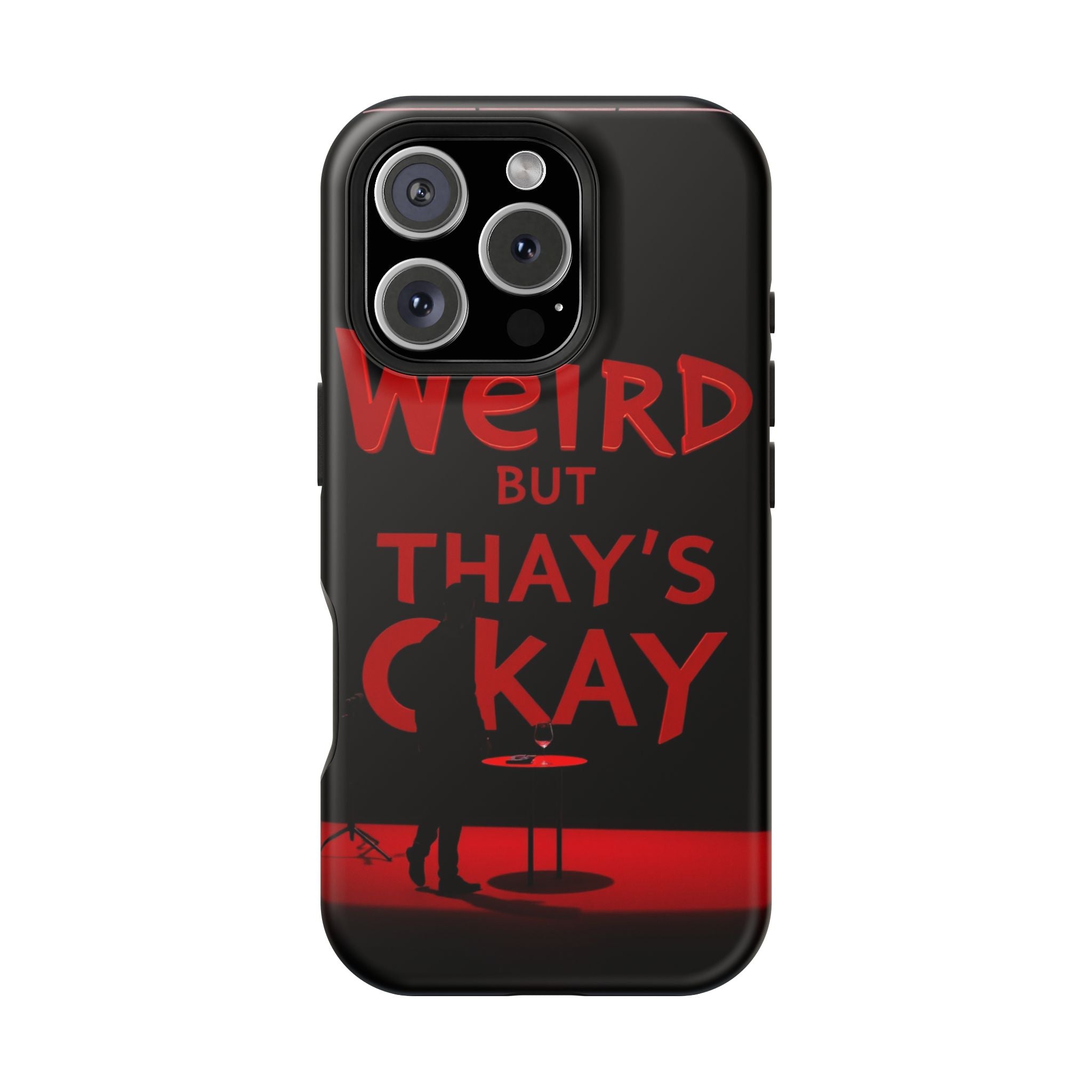 iPhone Weird But That's Okay Cinematic Art Slim Everyday Designer Case · iPhone
