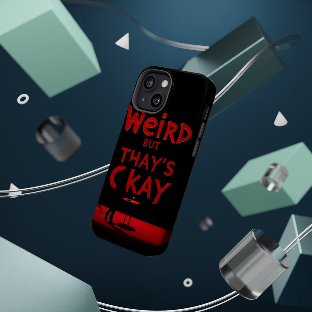 iPhone Weird But That's Okay Cinematic Art Slim Everyday Designer Case · iPhone