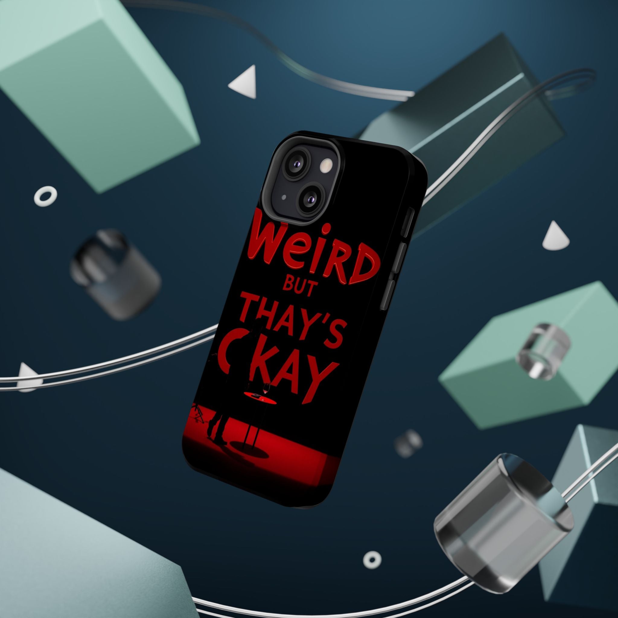 iPhone Weird But That's Okay Cinematic Art Slim Everyday Designer Case · iPhone