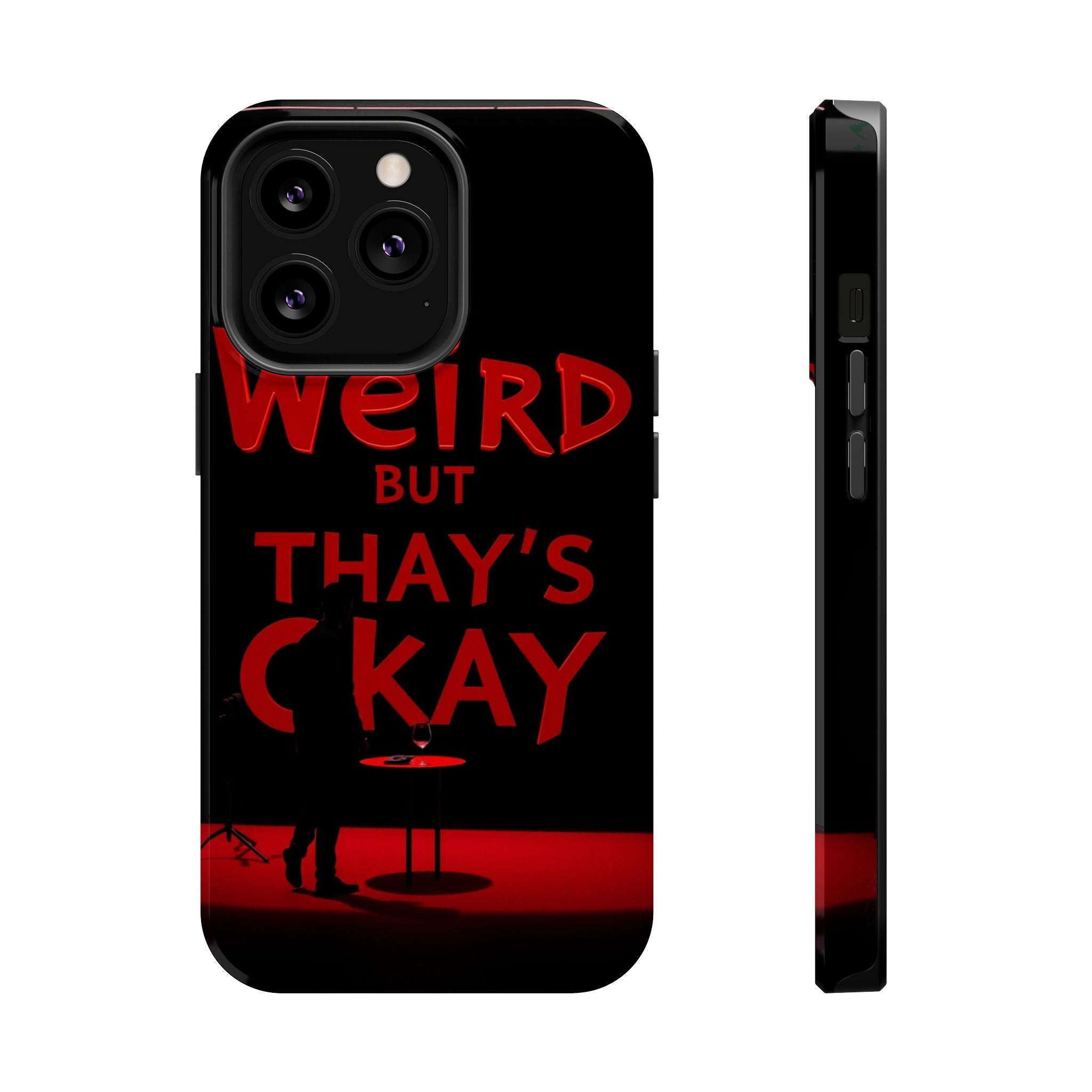 iPhone Weird But That's Okay Cinematic Art Slim Everyday Designer Case · iPhone
