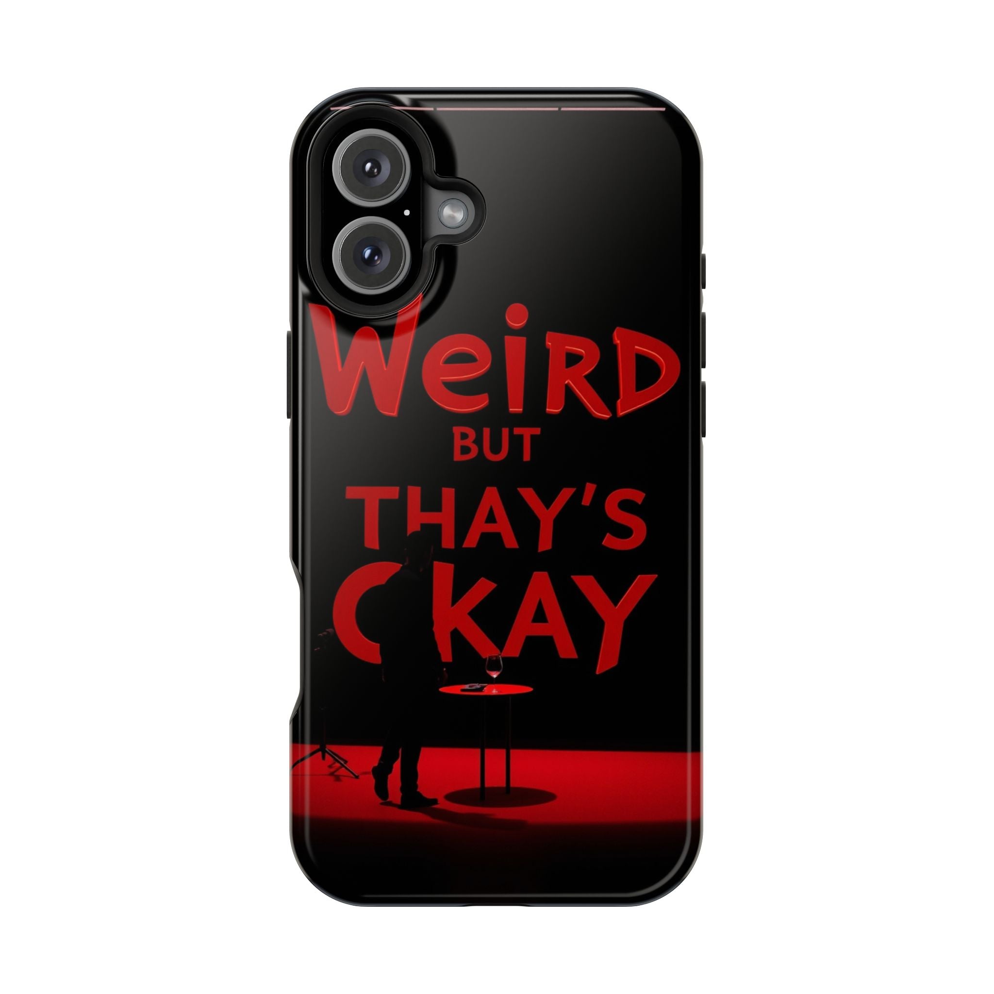 iPhone Weird But That's Okay Cinematic Art Slim Everyday Designer Case · iPhone