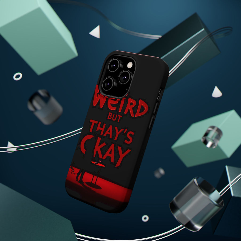 iPhone Weird But That's Okay Cinematic Art Slim Everyday Designer Case · iPhone