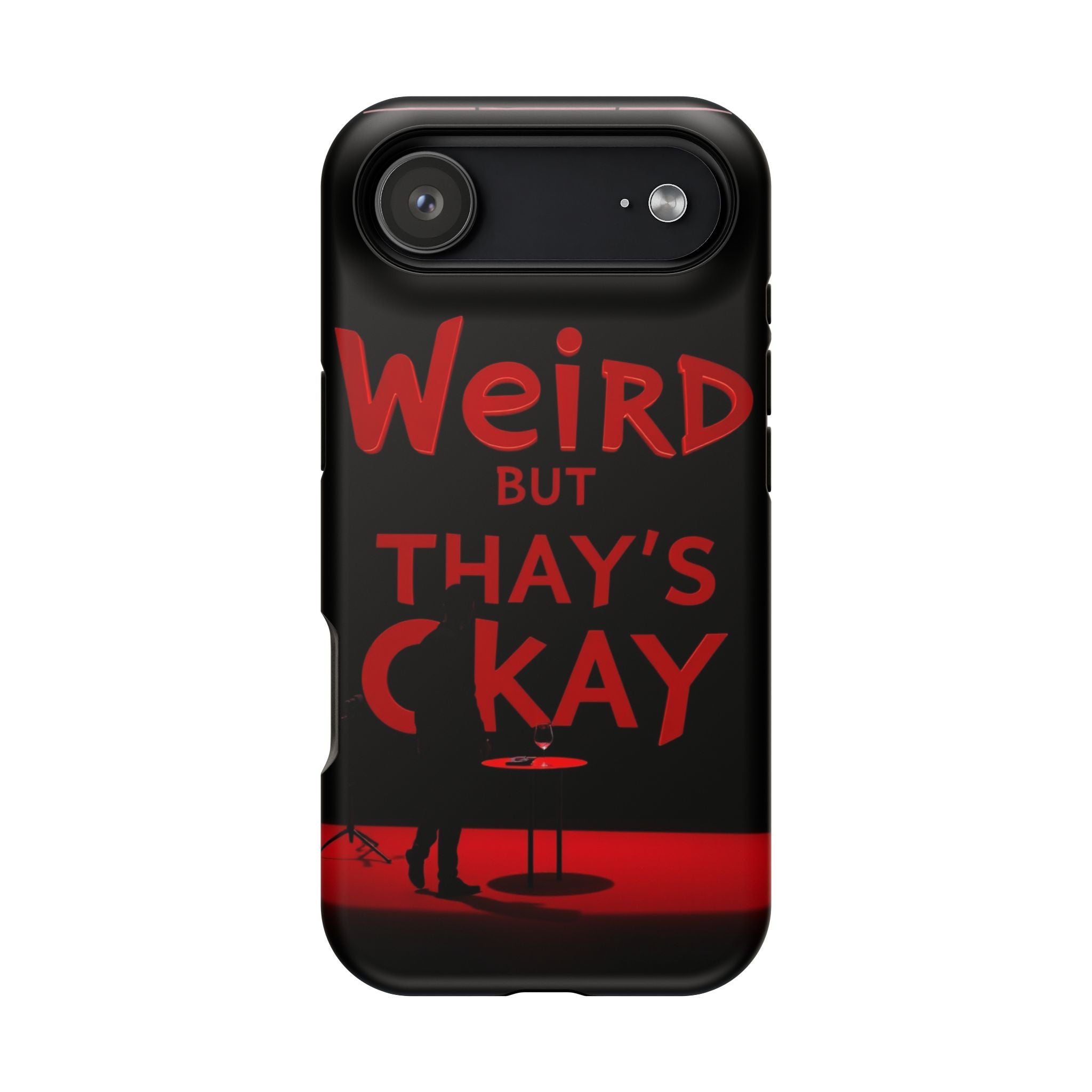 iPhone Weird But That's Okay Cinematic Art Slim Everyday Designer Case · iPhone