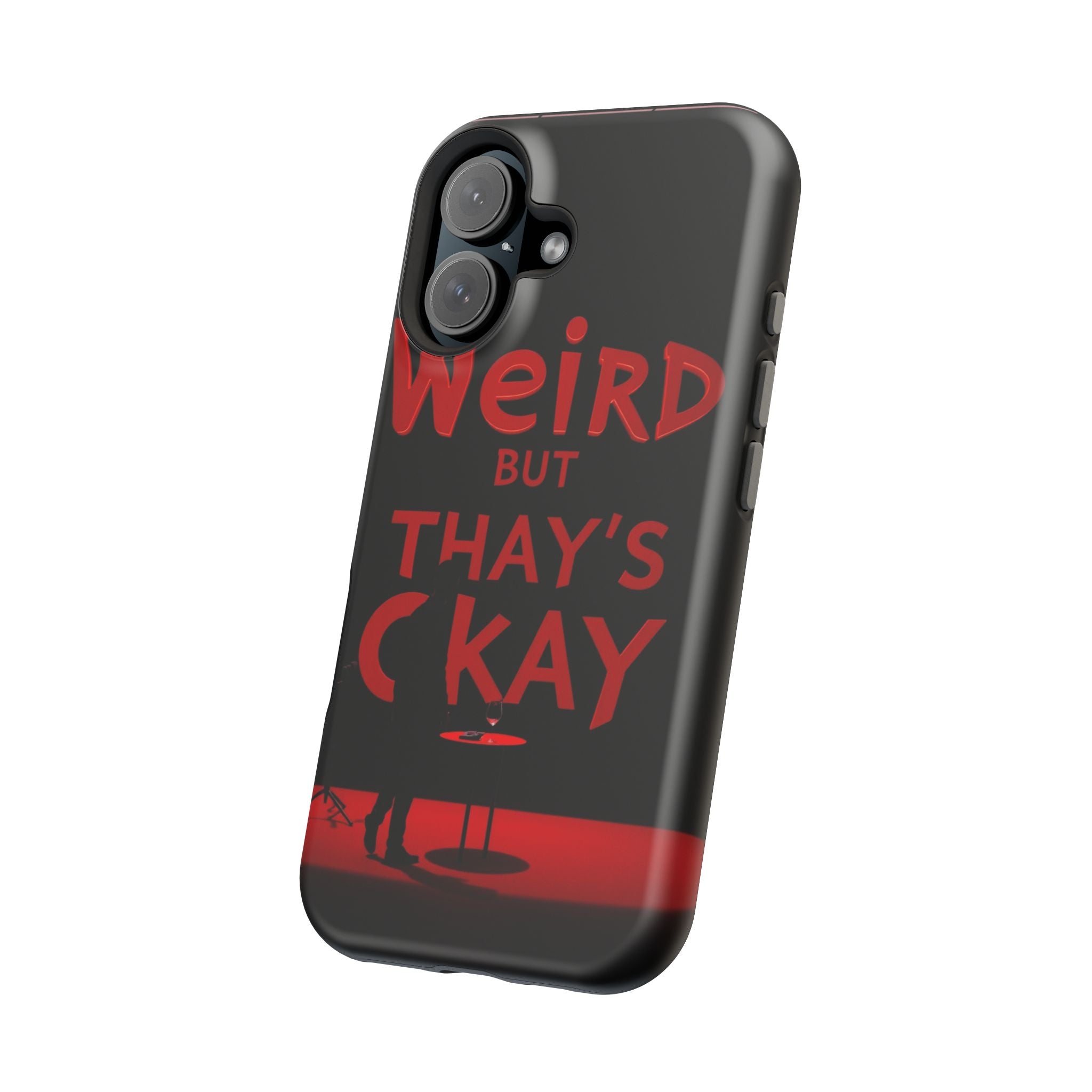 iPhone Weird But That's Okay Cinematic Art Slim Everyday Designer Case · iPhone