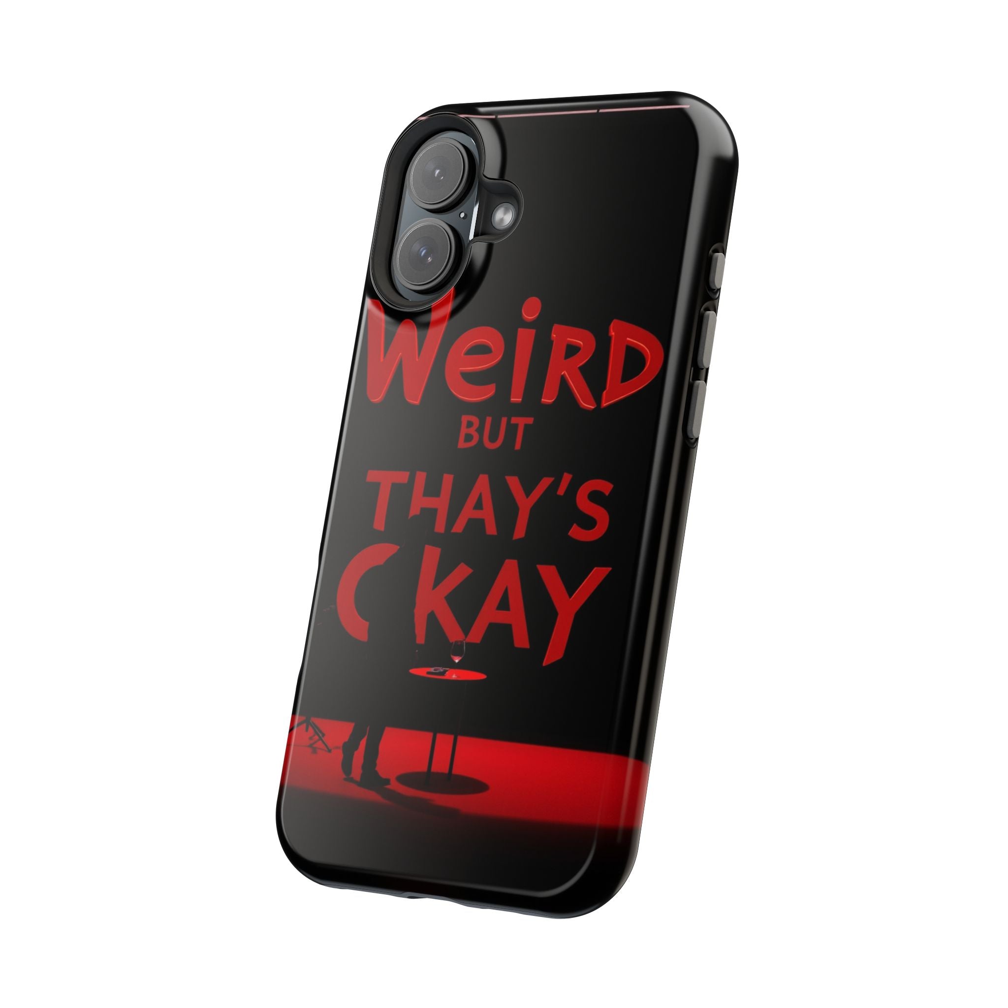 iPhone Weird But That's Okay Cinematic Art Slim Everyday Designer Case · iPhone