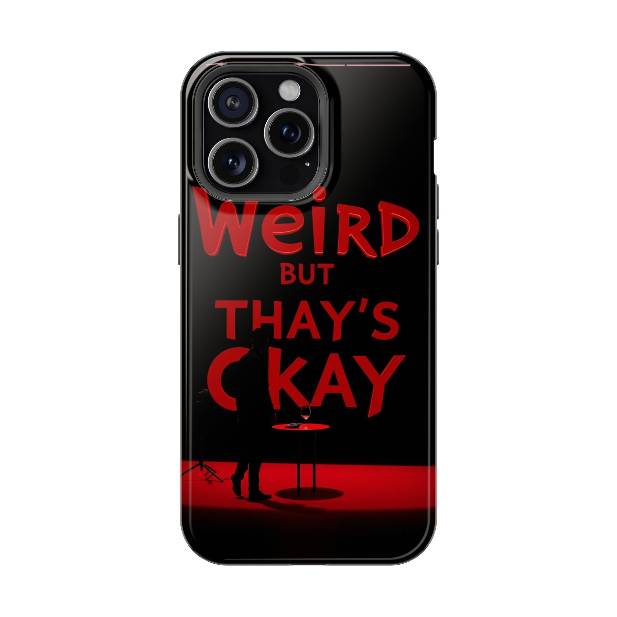 iPhone Weird But That's Okay Cinematic Art Slim Everyday Designer Case · iPhone