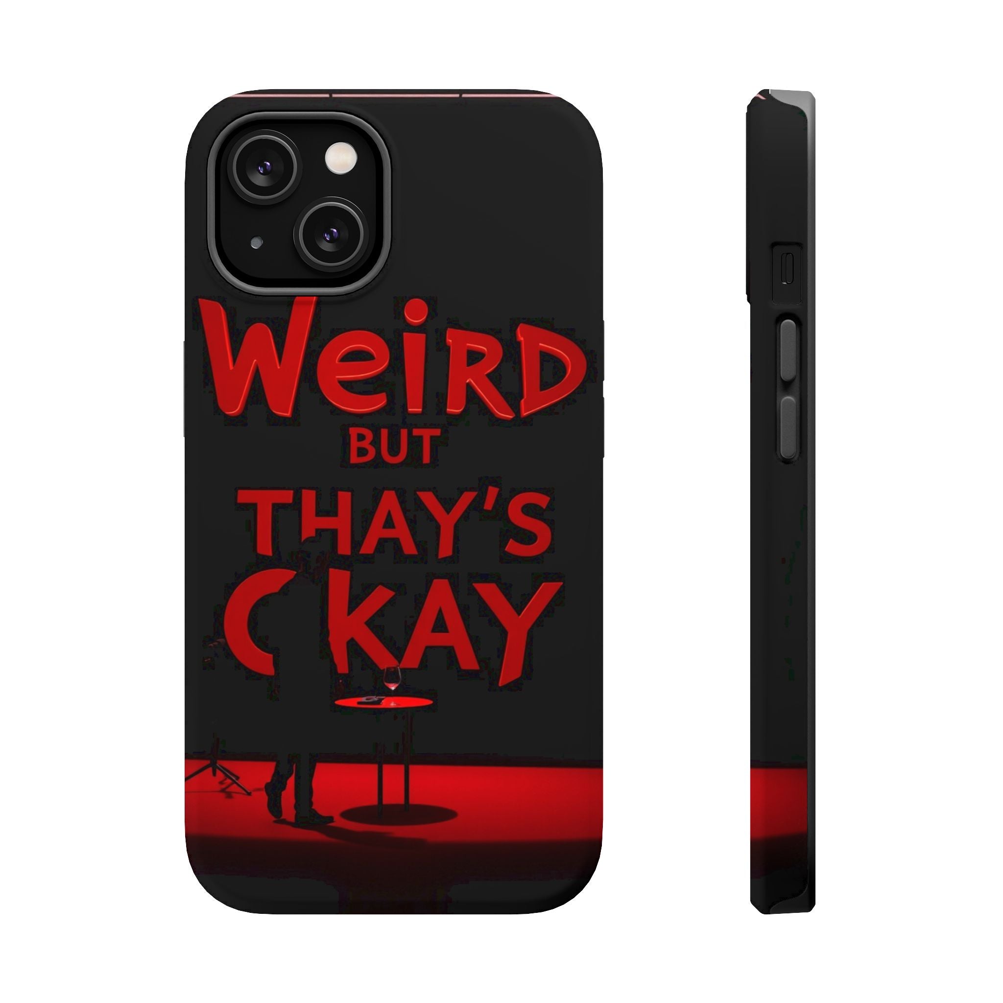 iPhone Weird But That's Okay Cinematic Art Slim Everyday Designer Case · iPhone