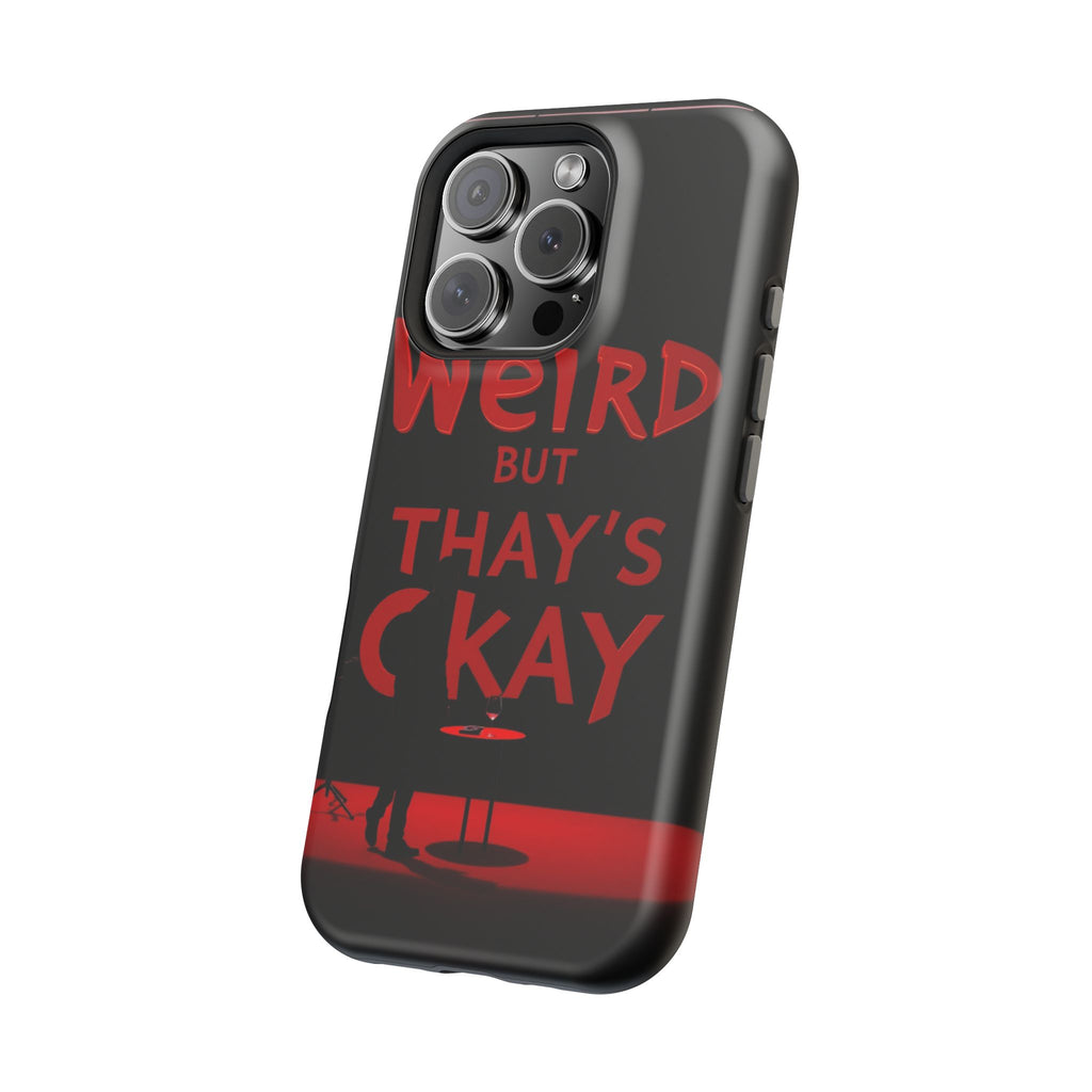 iPhone Weird But That's Okay Cinematic Art Slim Everyday Designer Case · iPhone
