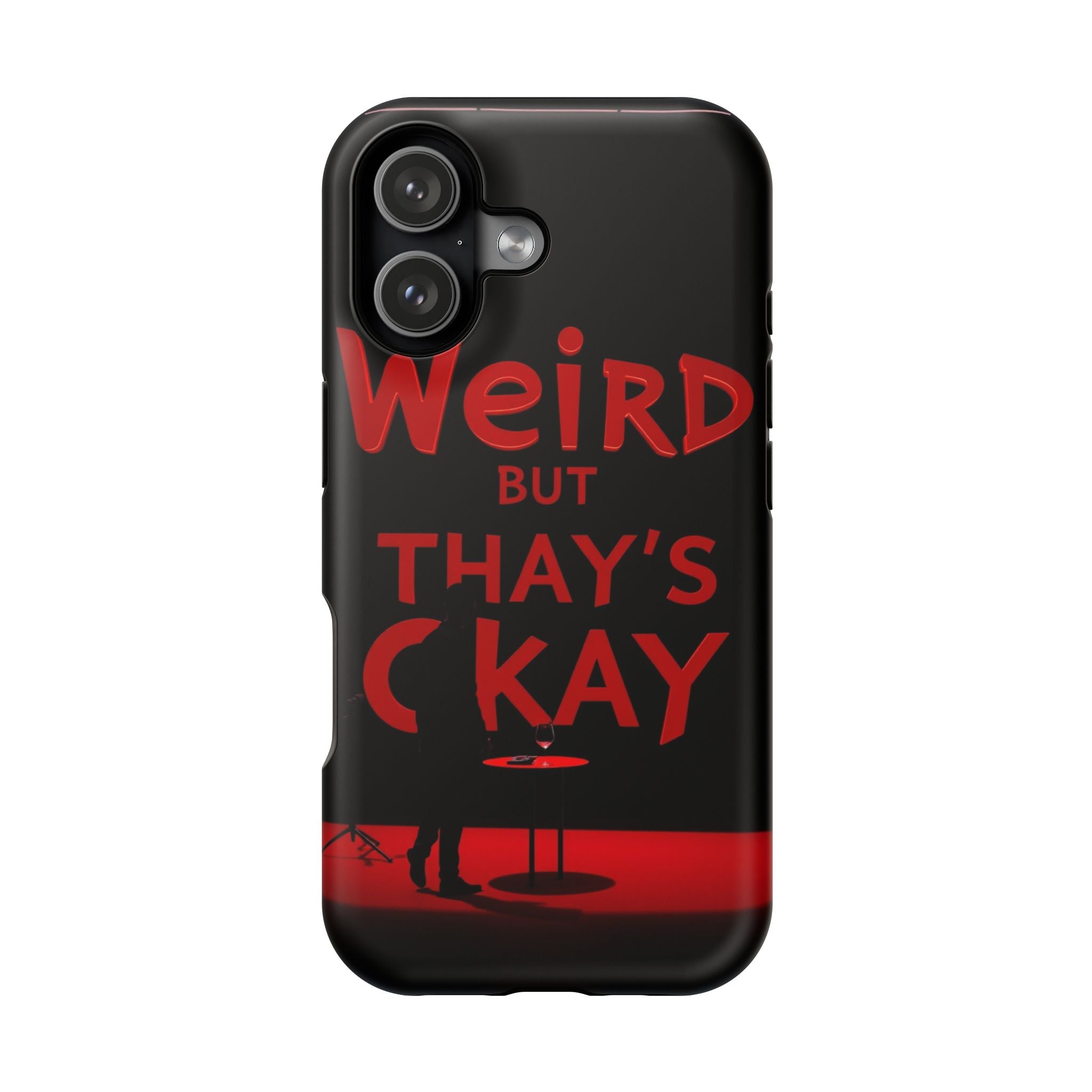 iPhone Weird But That's Okay Cinematic Art Slim Everyday Designer Case · iPhone