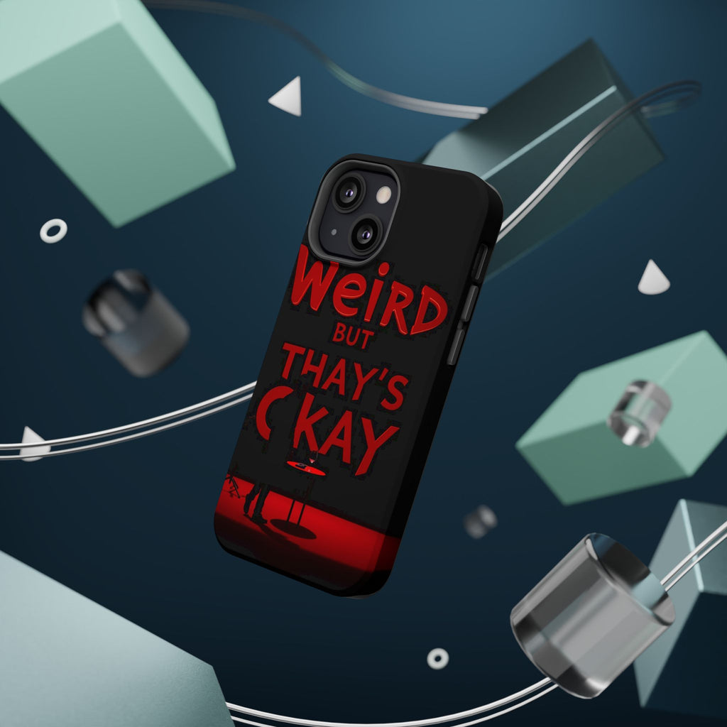 iPhone Weird But That's Okay Cinematic Art Slim Everyday Designer Case · iPhone
