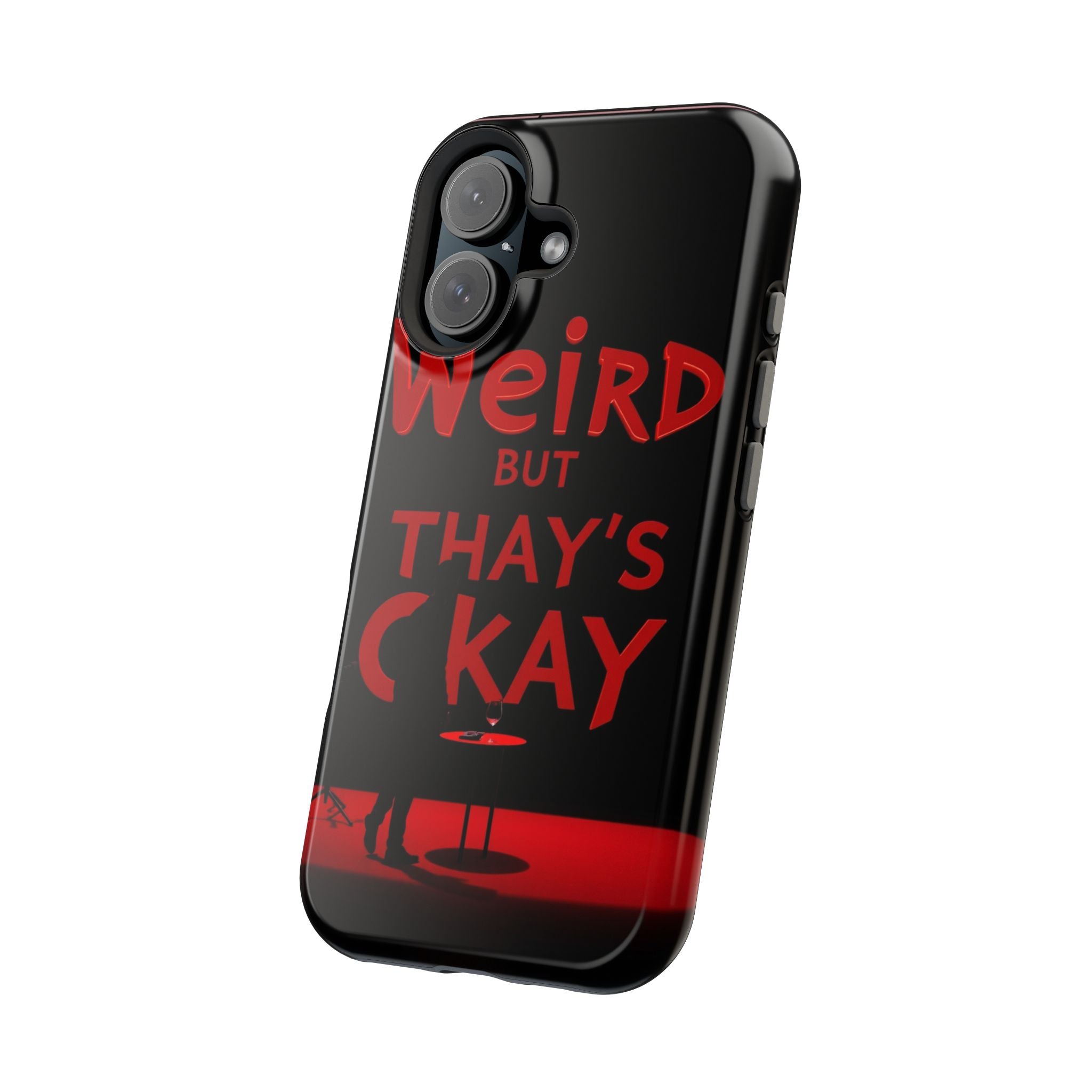 iPhone Weird But That's Okay Cinematic Art Slim Everyday Designer Case · iPhone