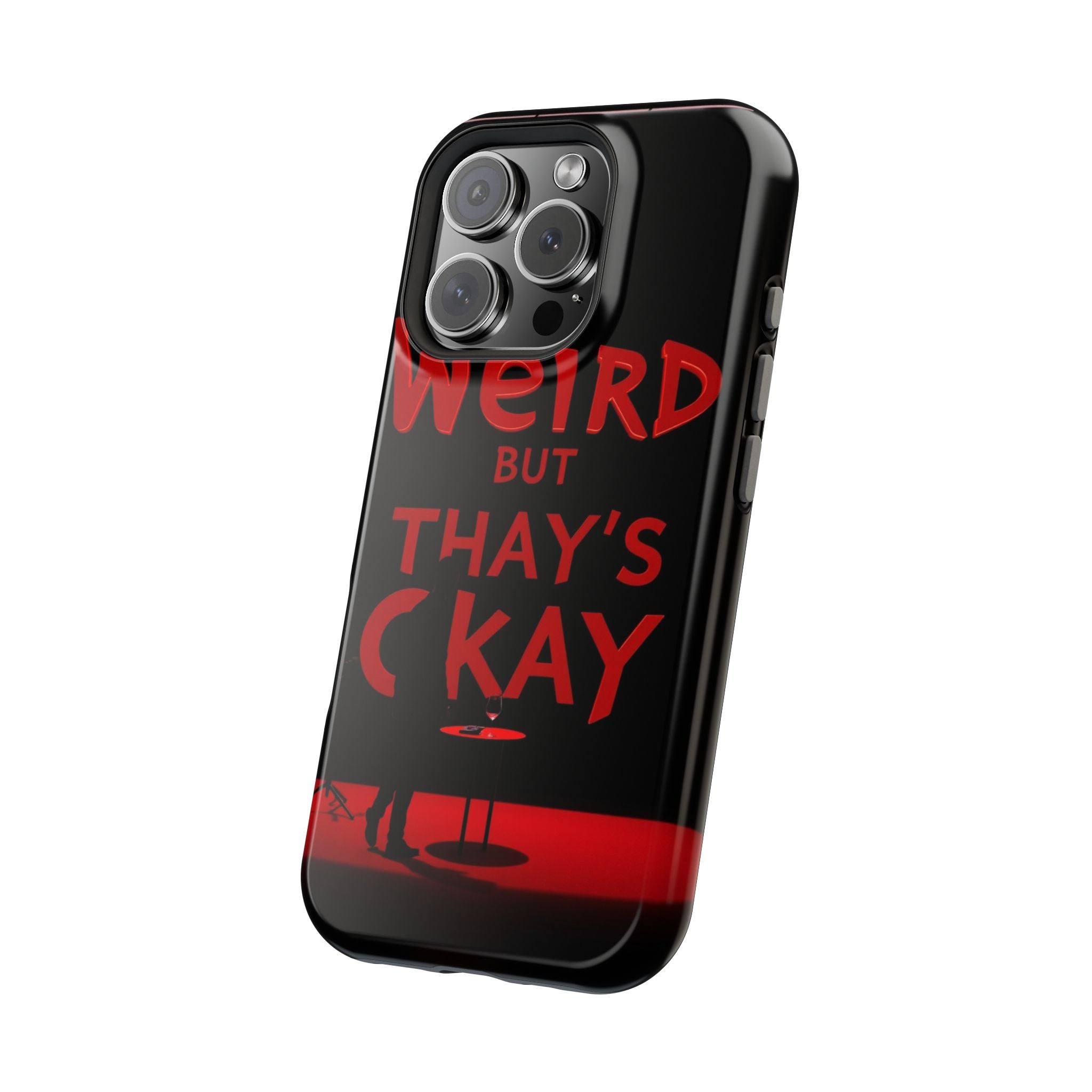 iPhone Weird But That's Okay Cinematic Art Slim Everyday Designer Case · iPhone