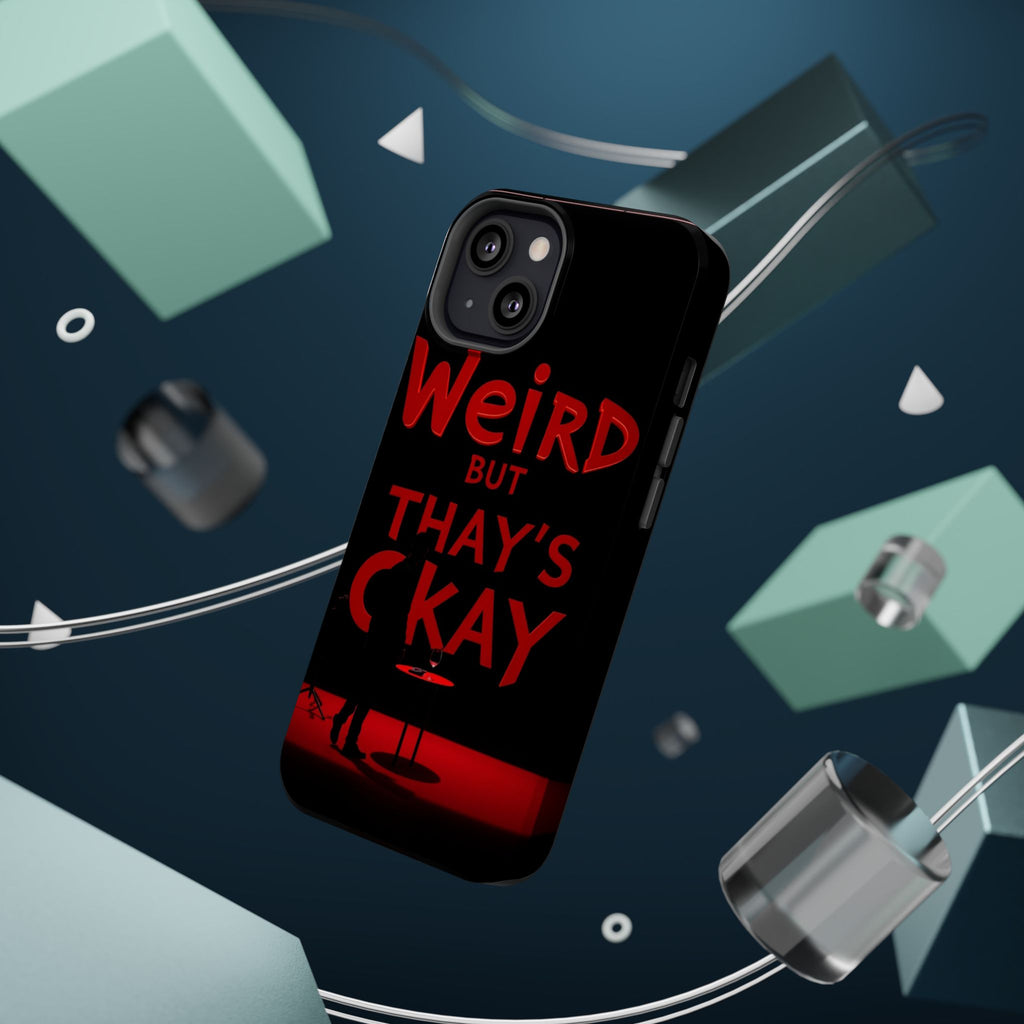 iPhone Weird But That's Okay Cinematic Art Slim Everyday Designer Case · iPhone