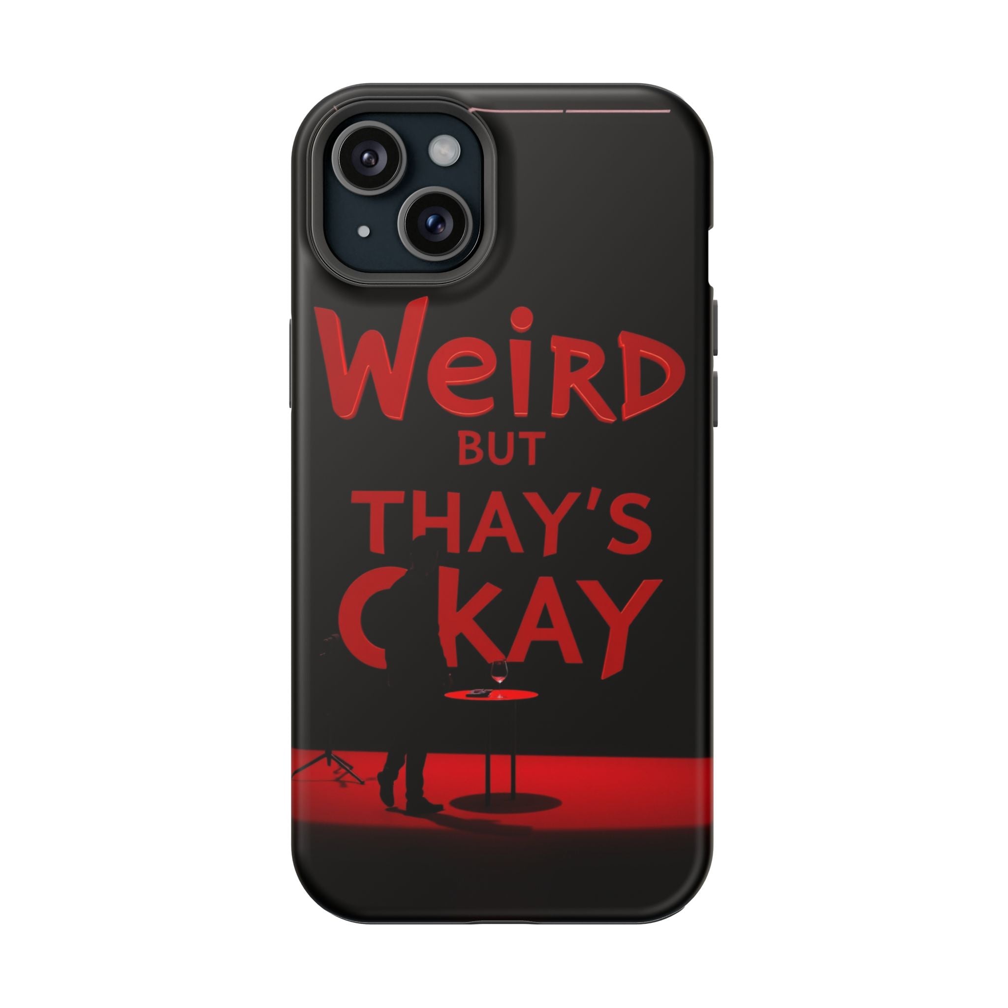 iPhone Weird But That's Okay Cinematic Art Slim Everyday Designer Case · iPhone