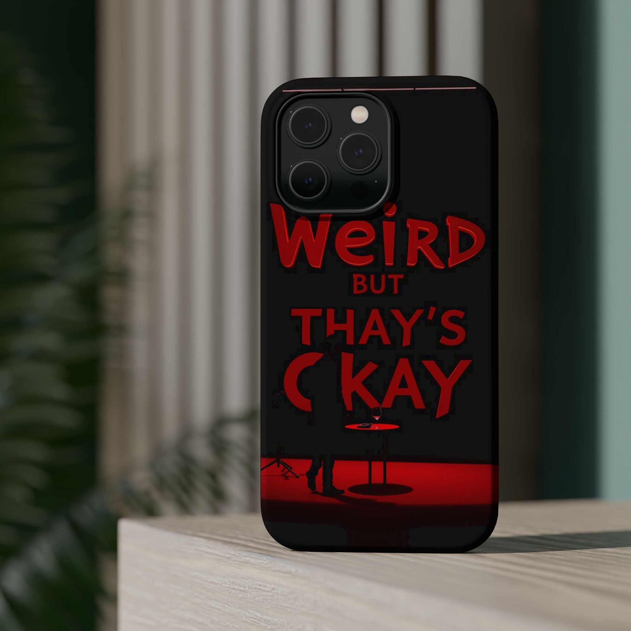 iPhone Weird But That's Okay Cinematic Art Slim Everyday Designer Case · iPhone