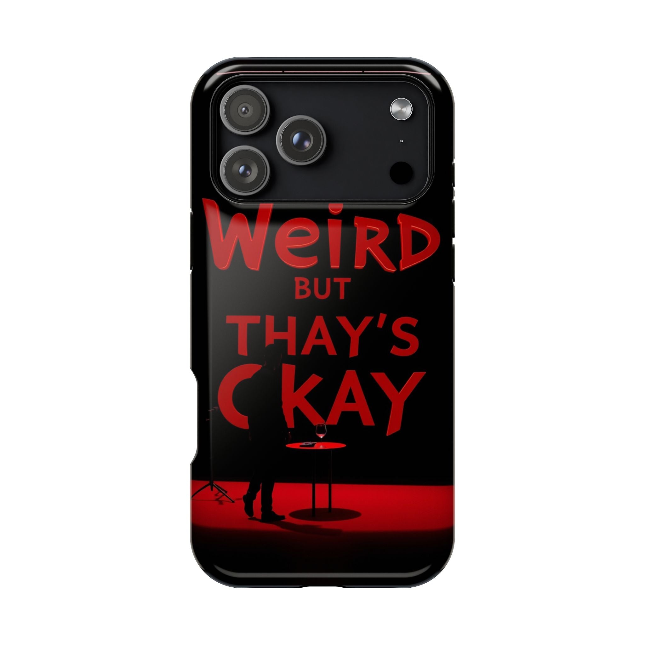 iPhone Weird But That's Okay Cinematic Art Slim Everyday Designer Case · iPhone