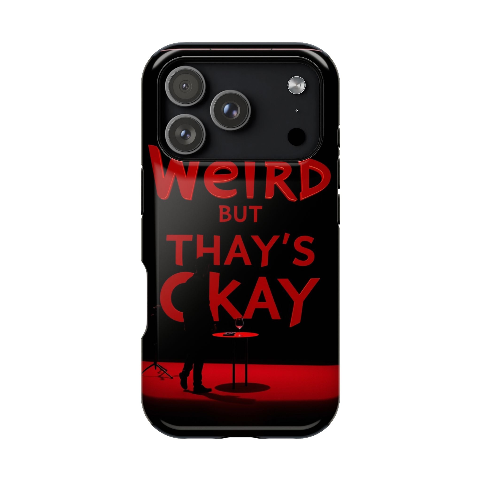 iPhone Weird But That's Okay Cinematic Art Slim Everyday Designer Case · iPhone