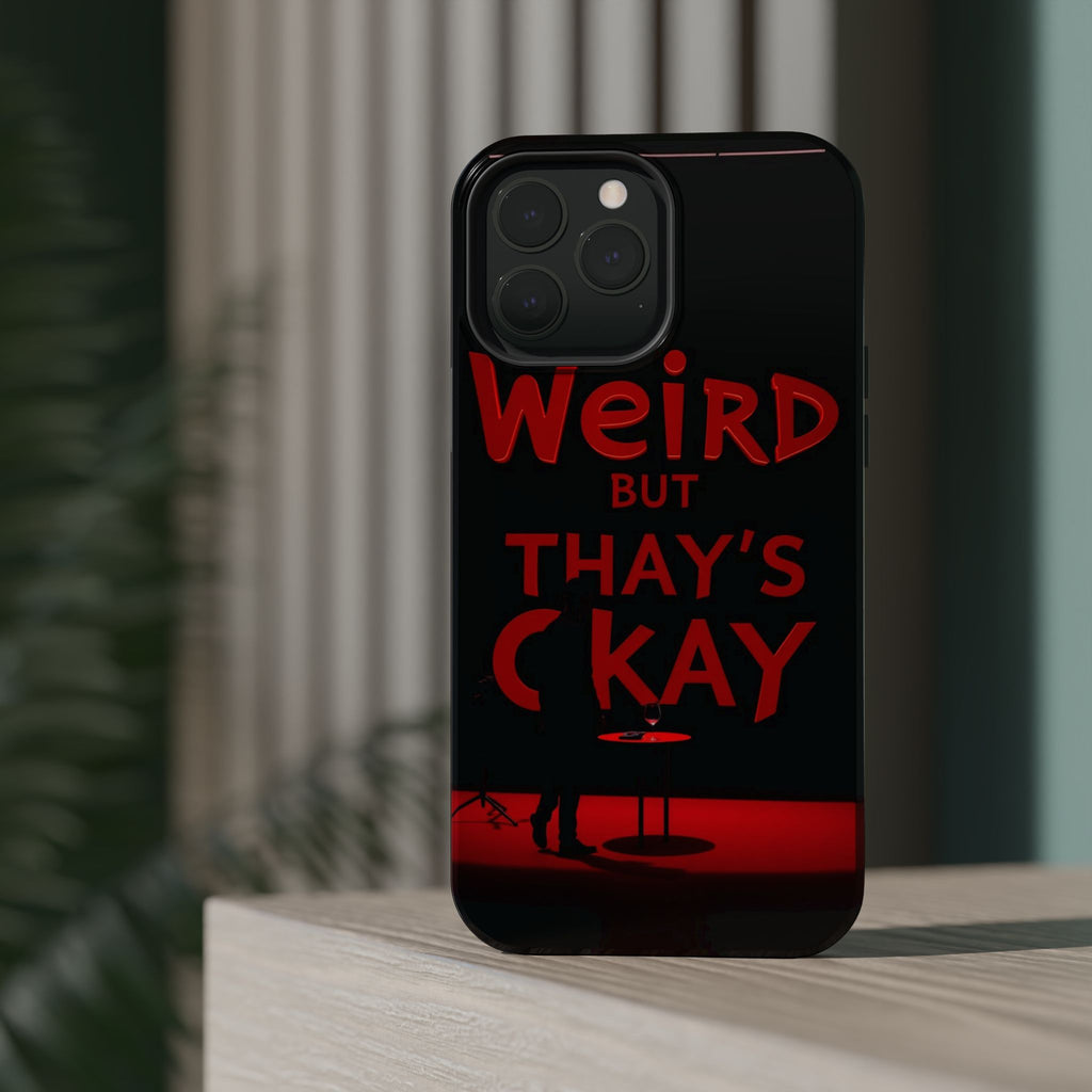 iPhone Weird But That's Okay Cinematic Art Slim Everyday Designer Case · iPhone