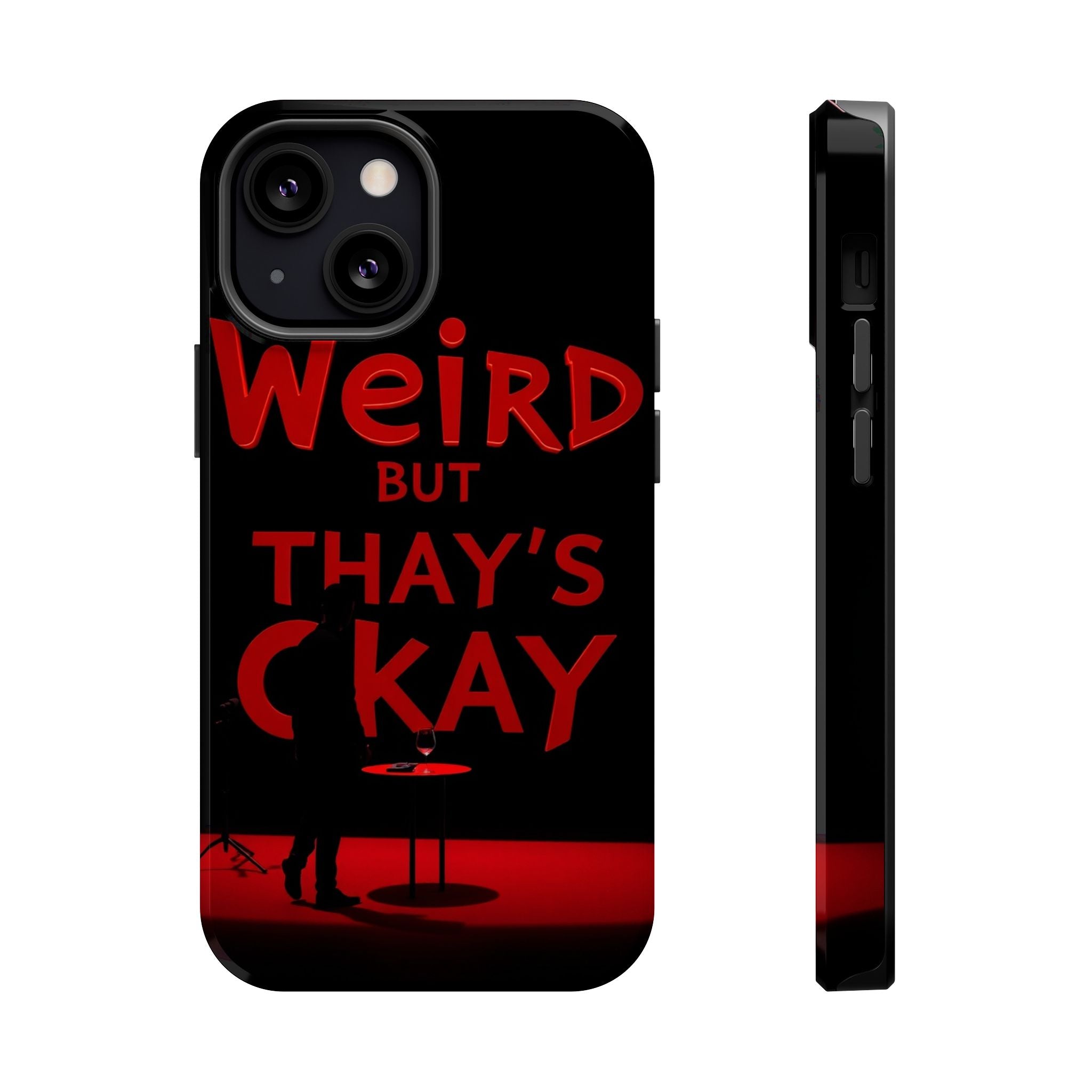 iPhone Weird But That's Okay Cinematic Art Slim Everyday Designer Case · iPhone