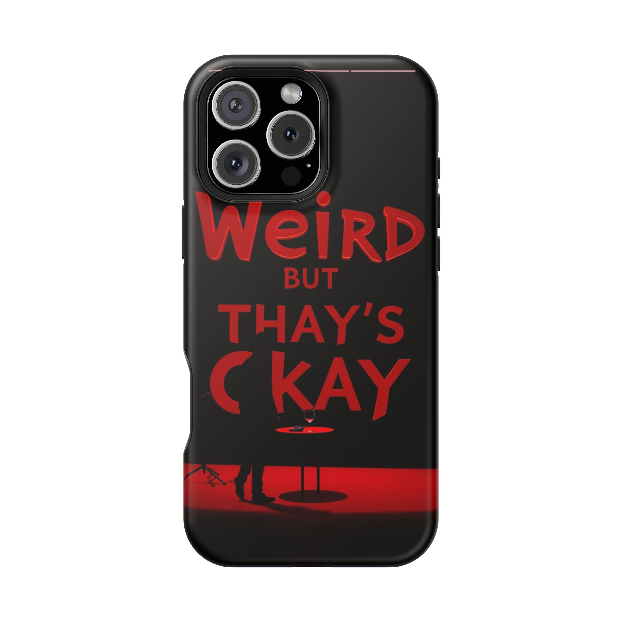 iPhone Weird But That's Okay Cinematic Art Slim Everyday Designer Case · iPhone