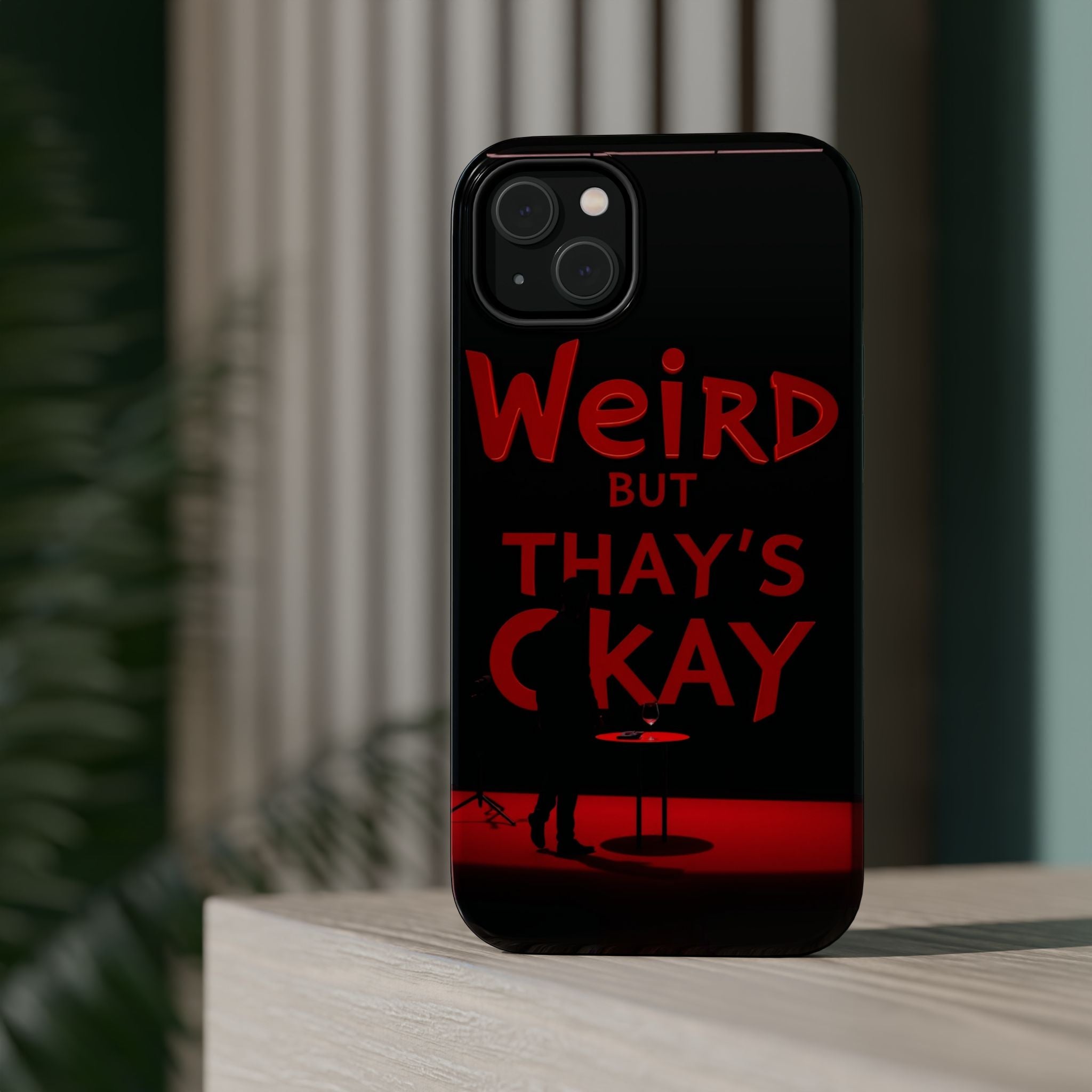 iPhone Weird But That's Okay Cinematic Art Slim Everyday Designer Case · iPhone