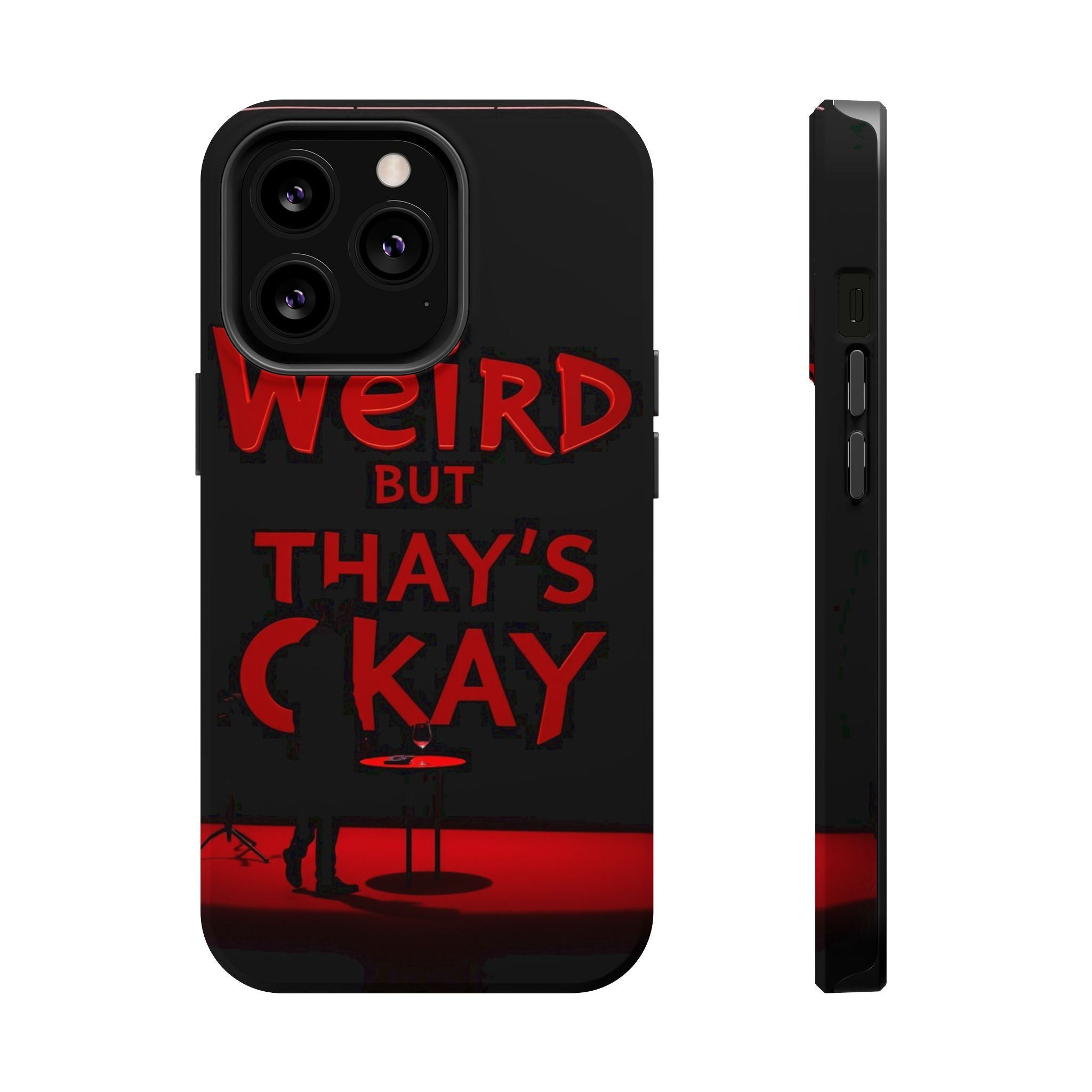 iPhone Weird But That's Okay Cinematic Art Slim Everyday Designer Case · iPhone