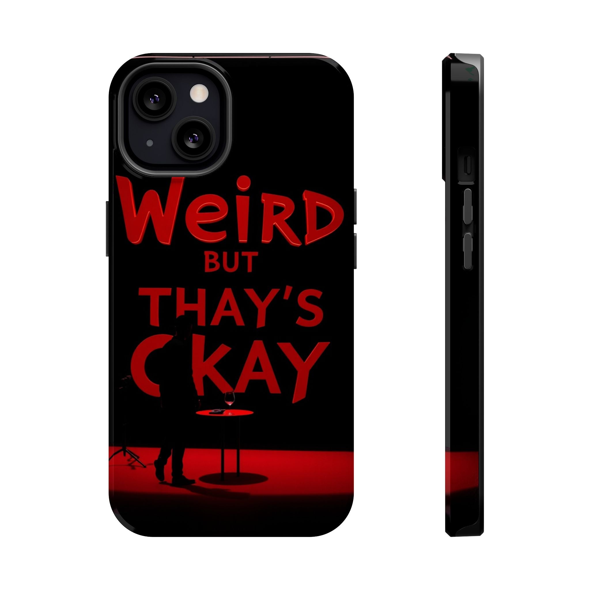 iPhone Weird But That's Okay Cinematic Art Slim Everyday Designer Case · iPhone