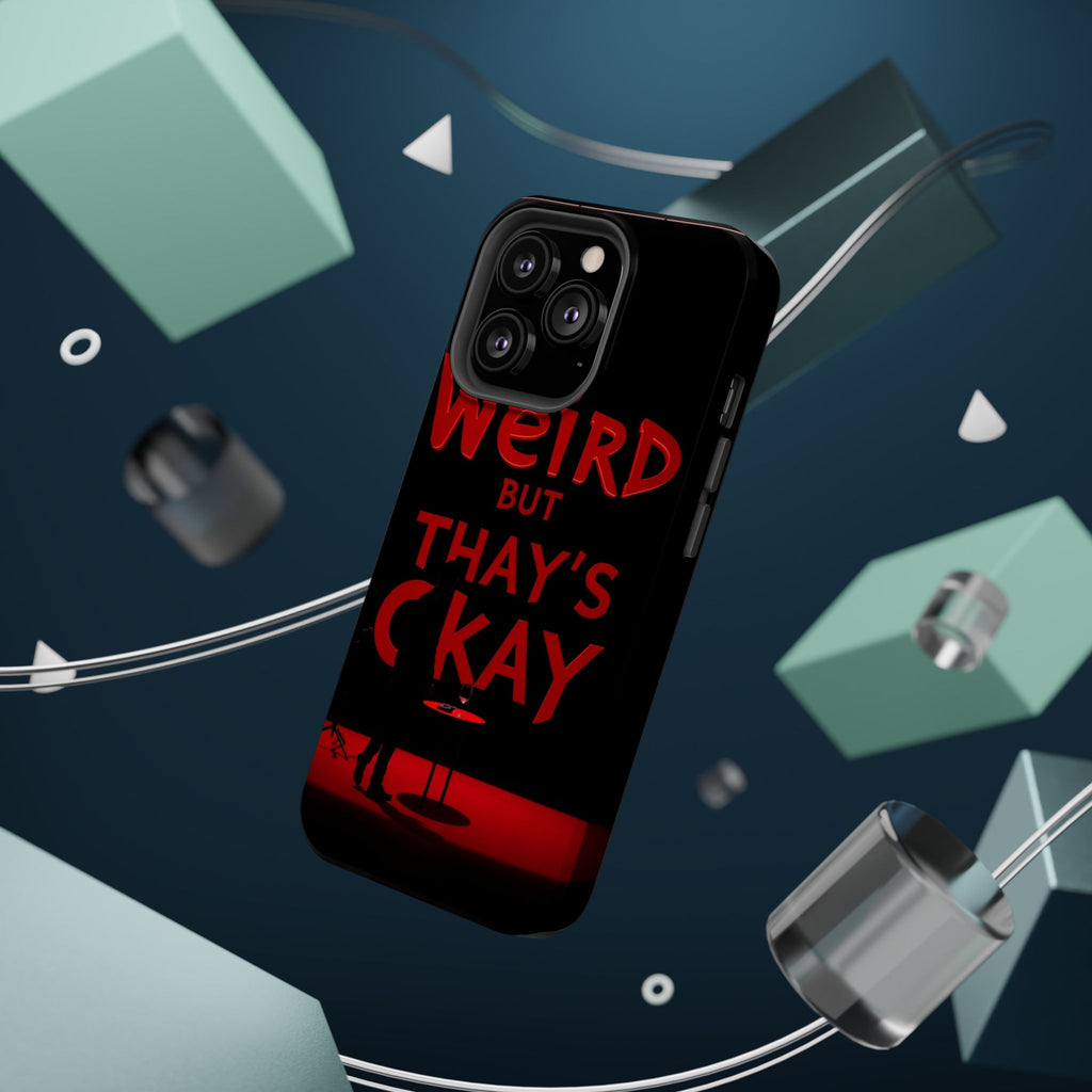 iPhone Weird But That's Okay Cinematic Art Slim Everyday Designer Case · iPhone