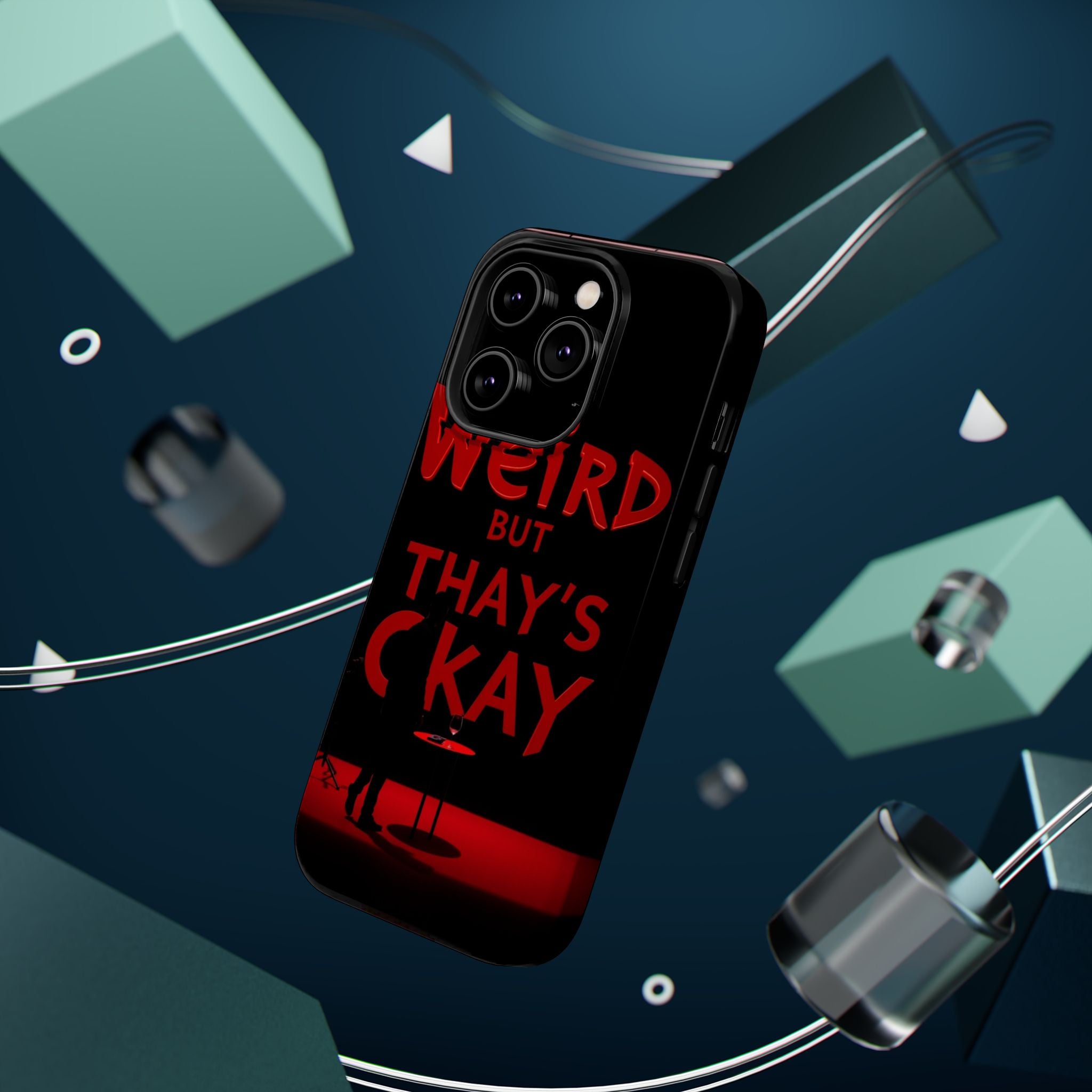 iPhone Weird But That's Okay Cinematic Art Slim Everyday Designer Case · iPhone