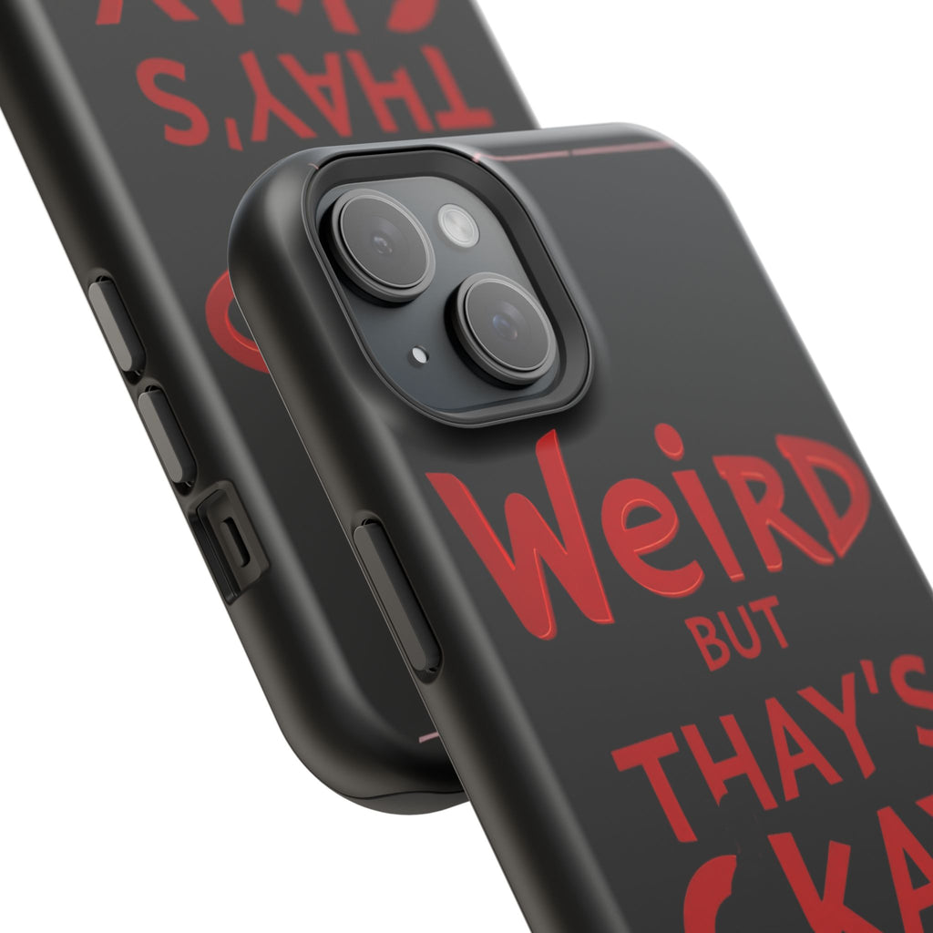 iPhone Weird But That's Okay Cinematic Art Slim Everyday Designer Case · iPhone