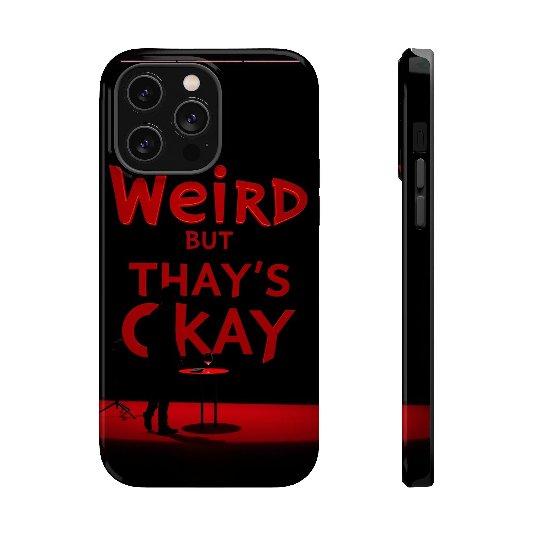 iPhone Weird But That's Okay Cinematic Art Slim Everyday Designer Case · iPhone