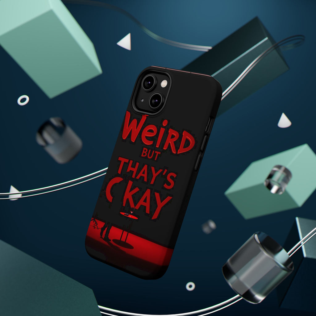 iPhone Weird But That's Okay Cinematic Art Slim Everyday Designer Case · iPhone