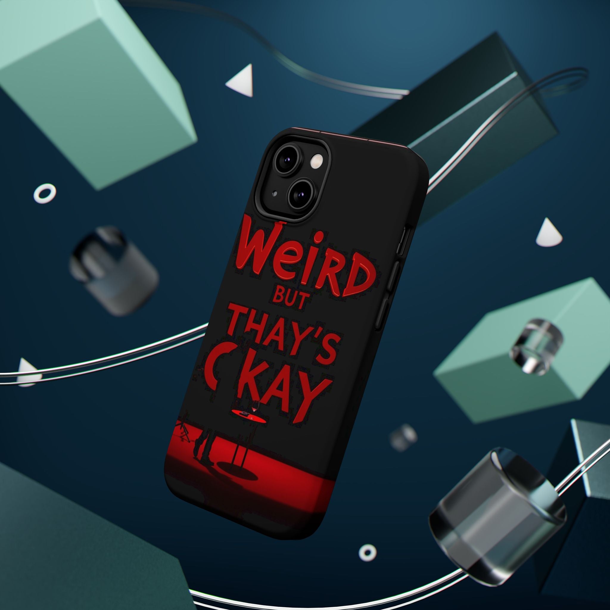 iPhone Weird But That's Okay Cinematic Art Slim Everyday Designer Case · iPhone