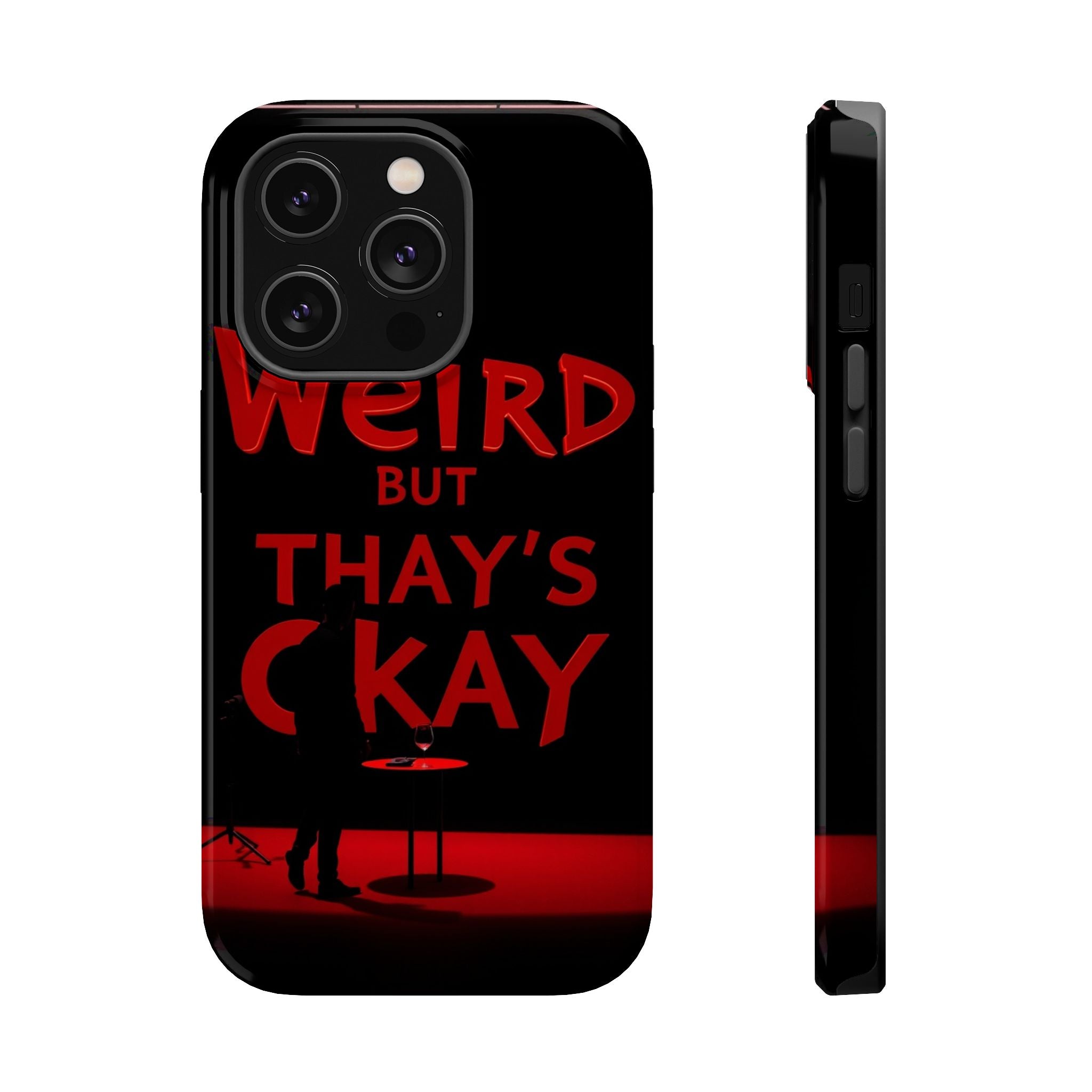 iPhone Weird But That's Okay Cinematic Art Slim Everyday Designer Case · iPhone