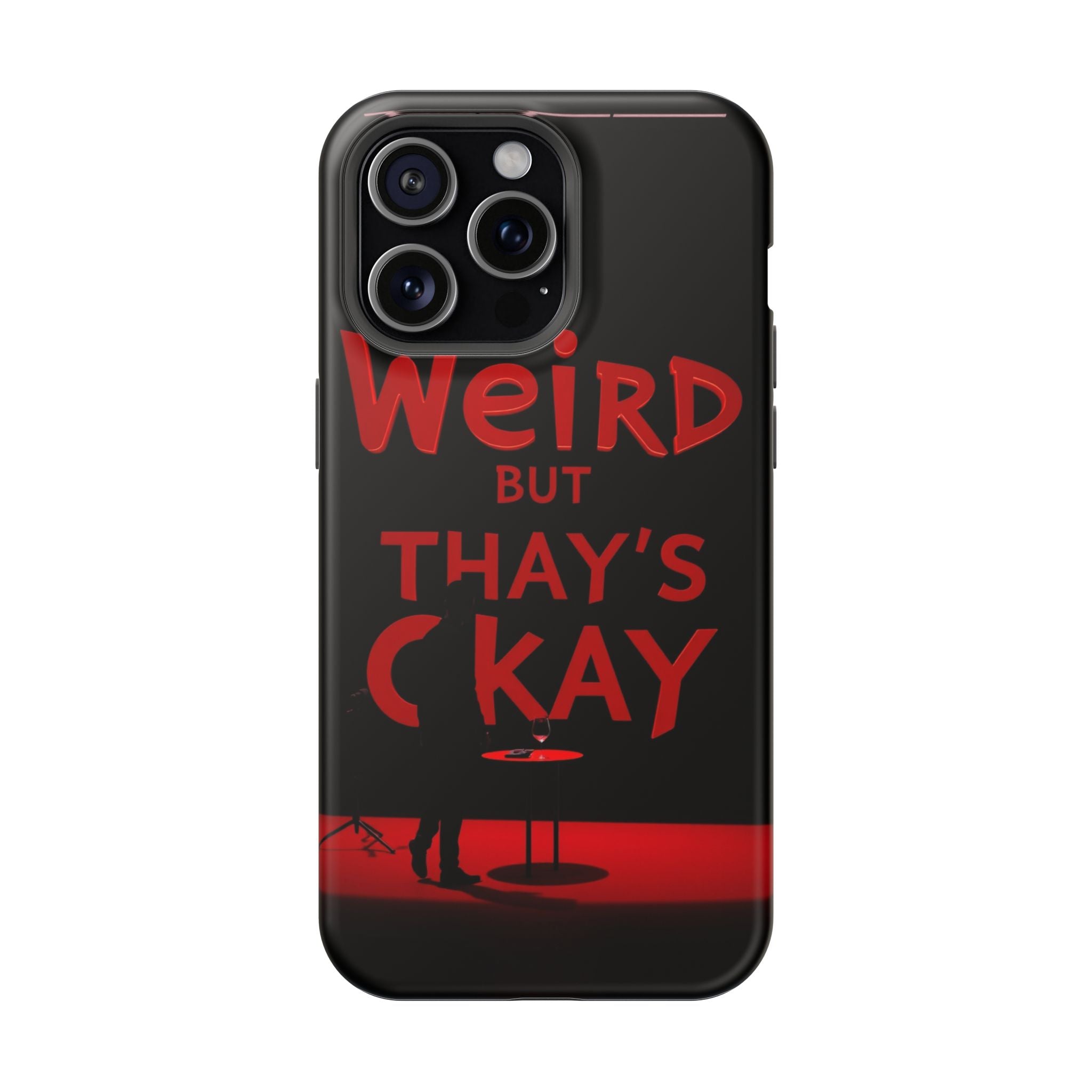iPhone Weird But That's Okay Cinematic Art Slim Everyday Designer Case · iPhone