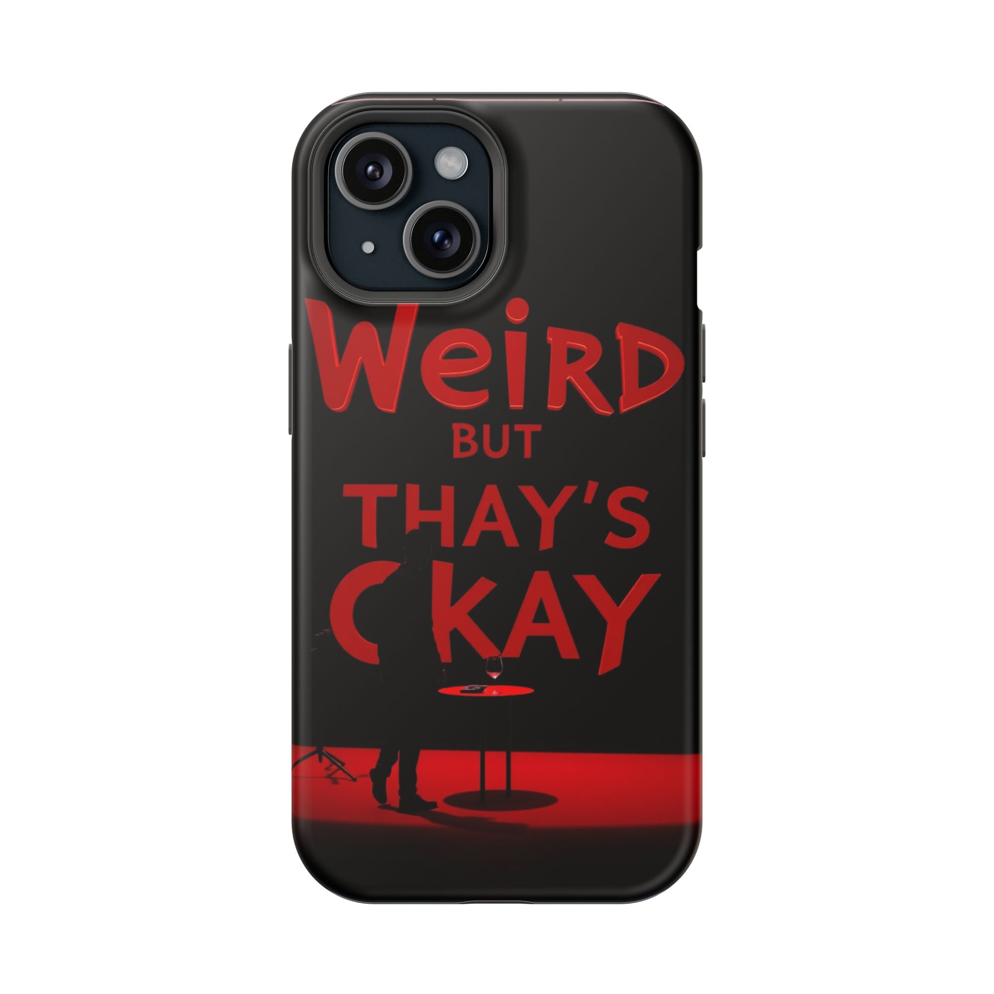 iPhone Weird But That's Okay Cinematic Art Slim Everyday Designer Case · iPhone