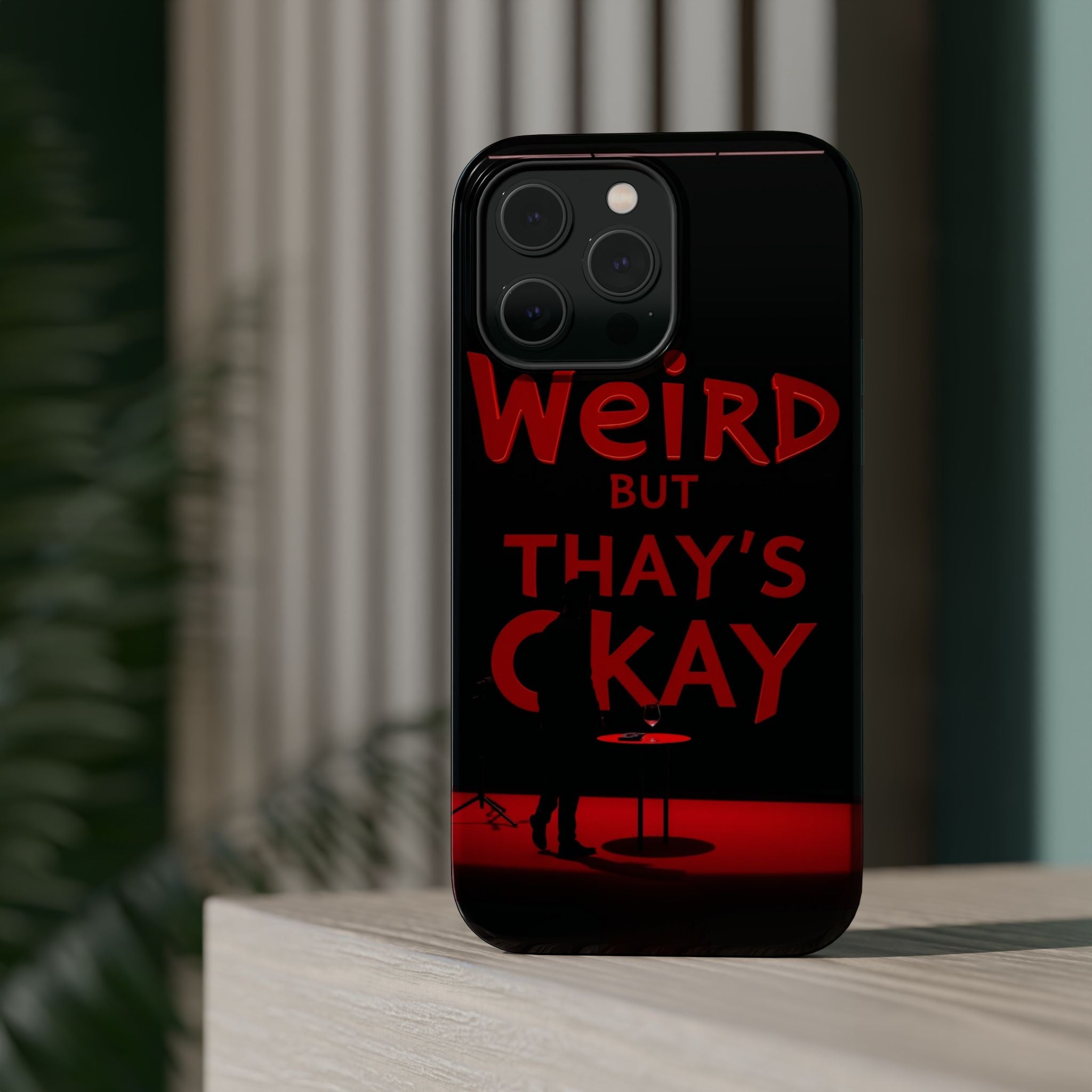 iPhone Weird But That's Okay Cinematic Art Slim Everyday Designer Case · iPhone