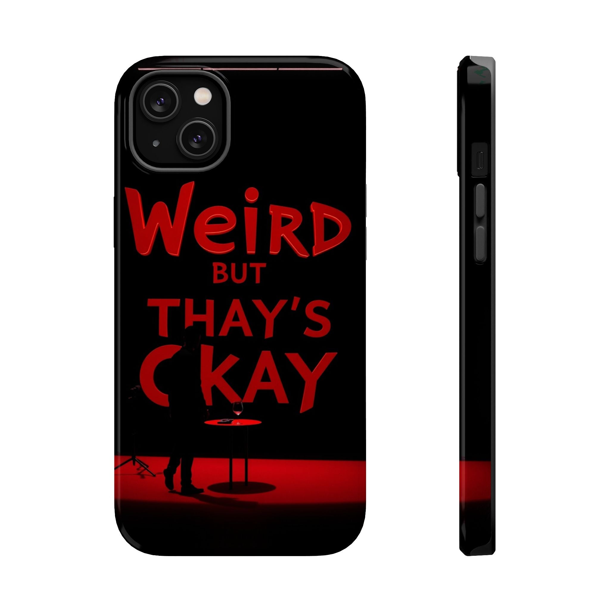 iPhone Weird But That's Okay Cinematic Art Slim Everyday Designer Case · iPhone