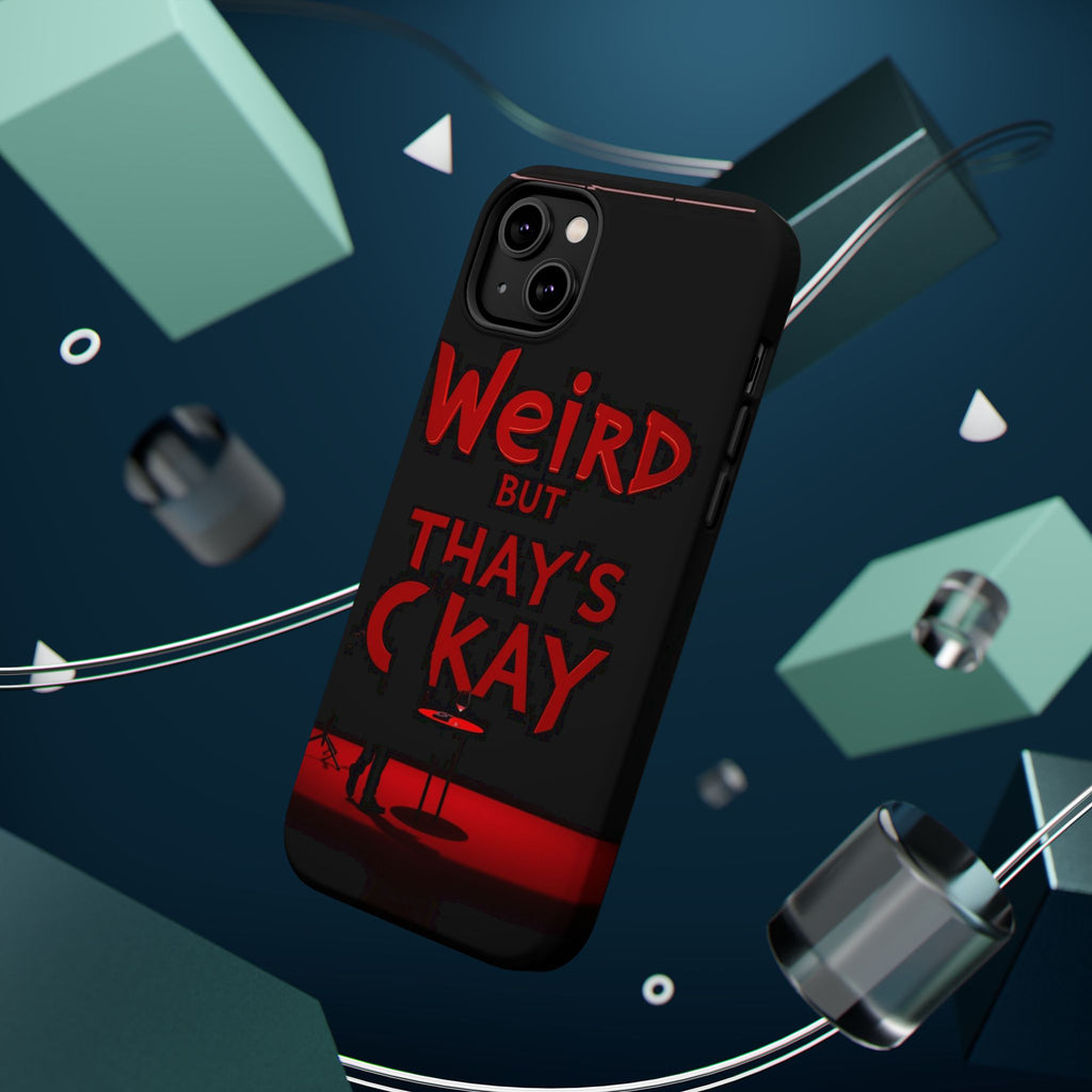 iPhone Weird But That's Okay Cinematic Art Slim Everyday Designer Case · iPhone