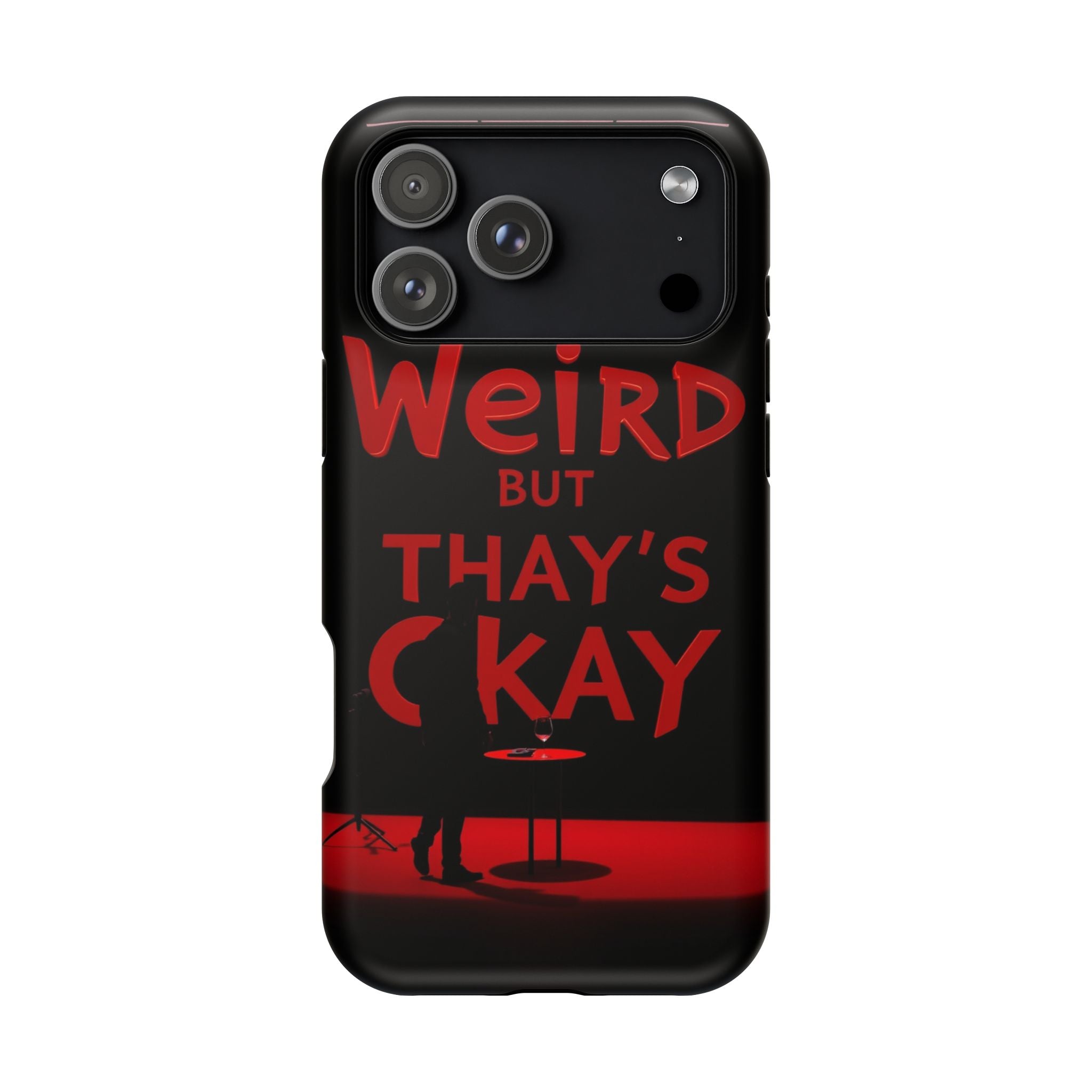 iPhone Weird But That's Okay Cinematic Art Slim Everyday Designer Case · iPhone