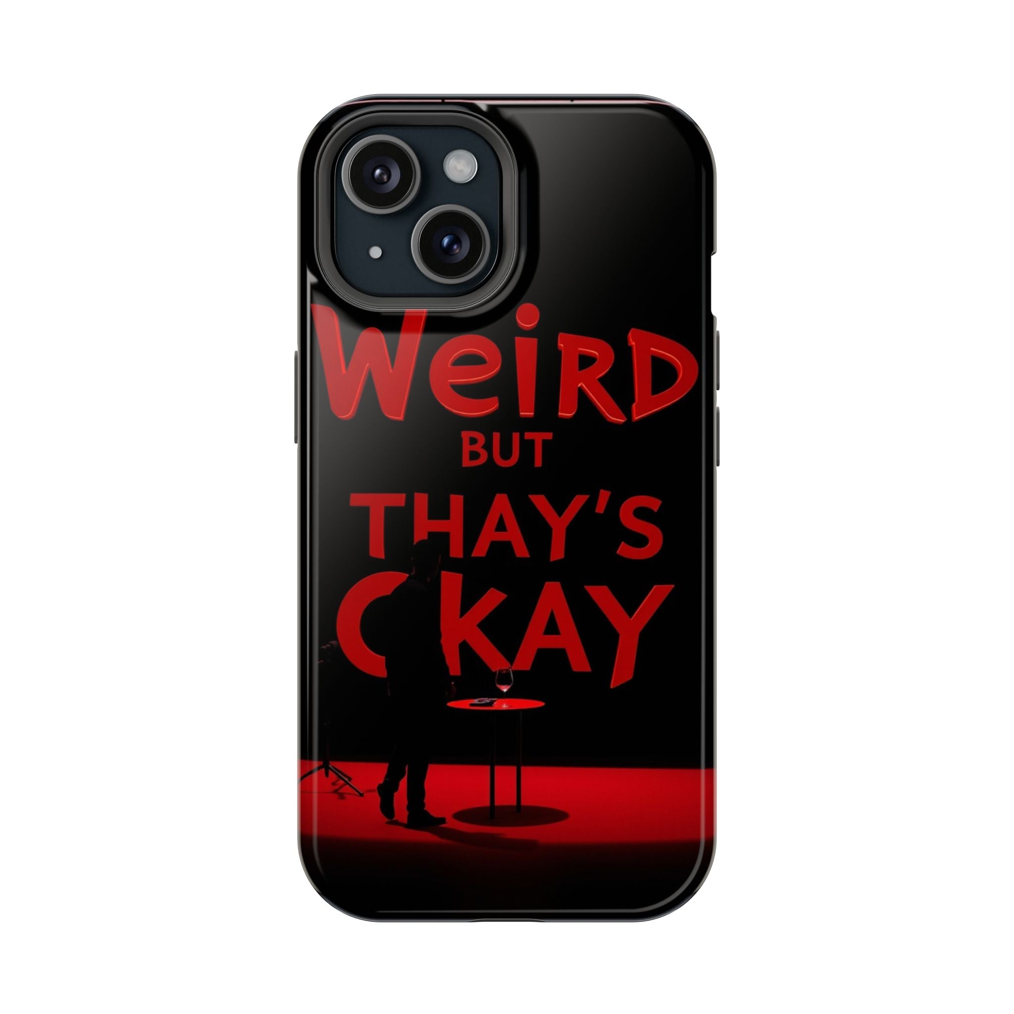 iPhone Weird But That's Okay Cinematic Art Slim Everyday Designer Case · iPhone