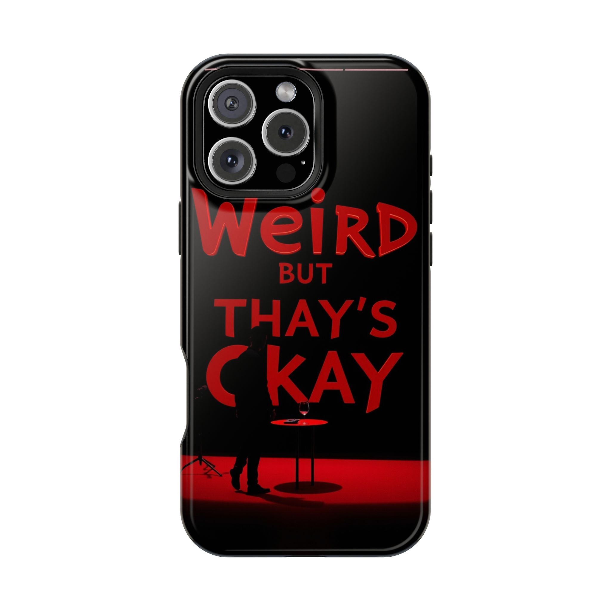 iPhone Weird But That's Okay Cinematic Art Slim Everyday Designer Case · iPhone