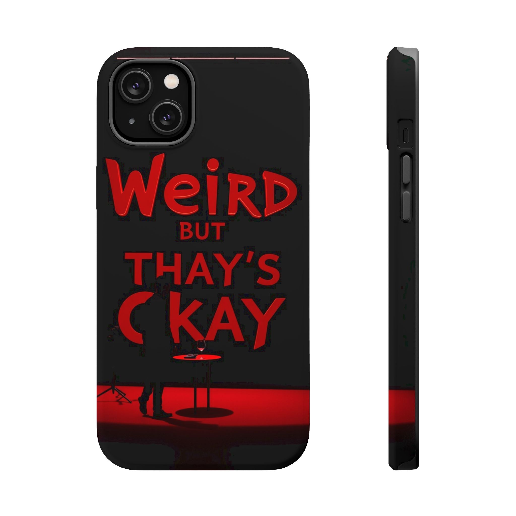 iPhone Weird But That's Okay Cinematic Art Slim Everyday Designer Case · iPhone