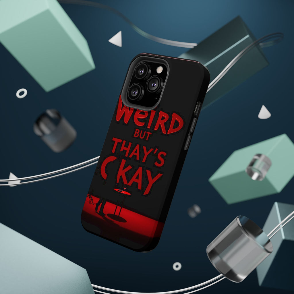 iPhone Weird But That's Okay Cinematic Art Slim Everyday Designer Case · iPhone