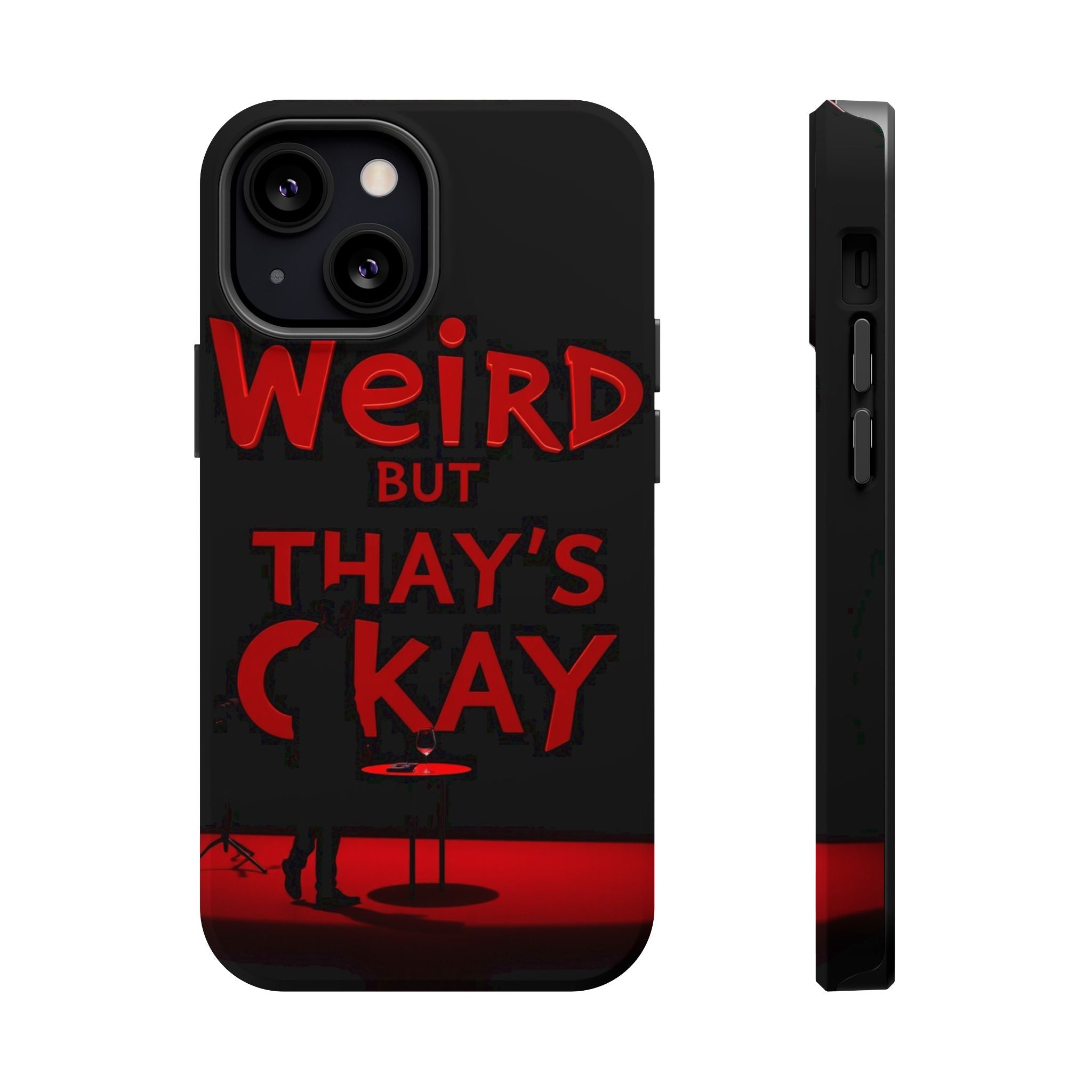 iPhone Weird But That's Okay Cinematic Art Slim Everyday Designer Case · iPhone
