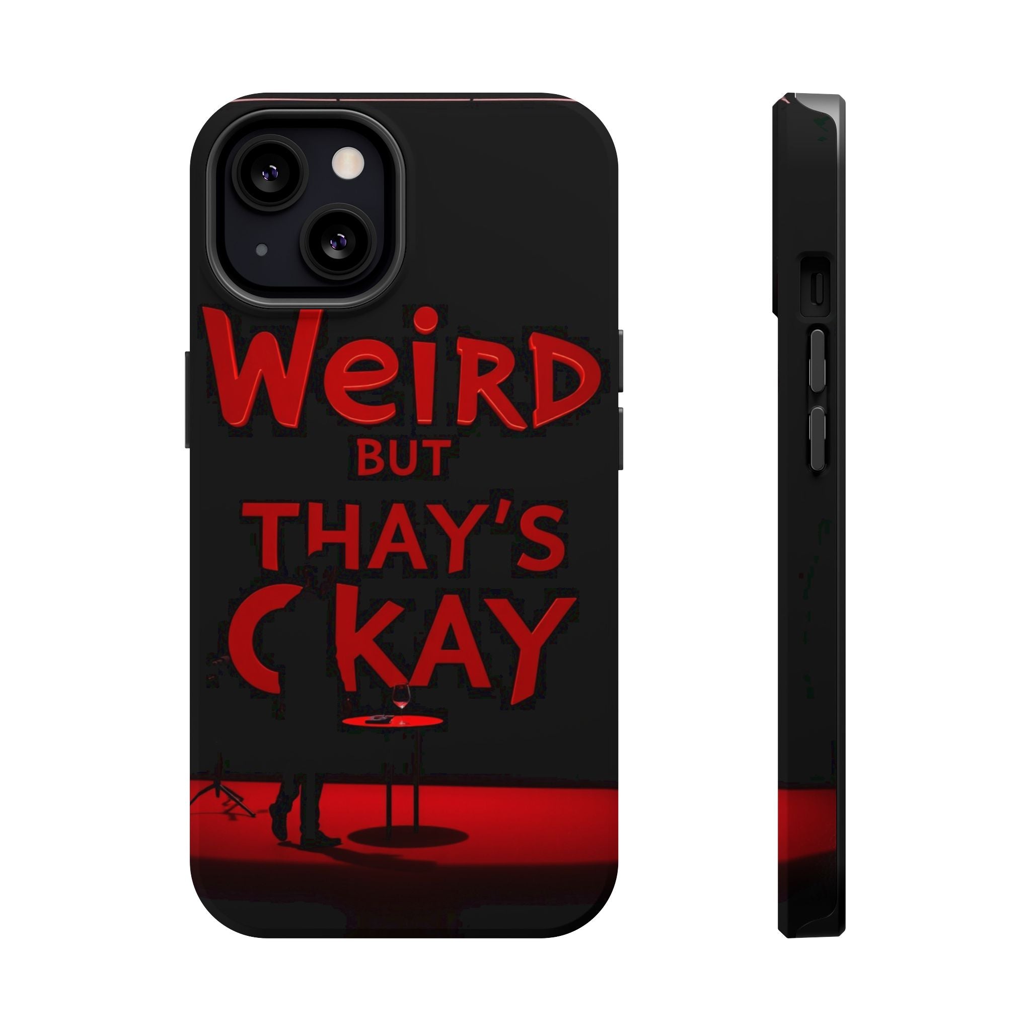 iPhone Weird But That's Okay Cinematic Art Slim Everyday Designer Case · iPhone