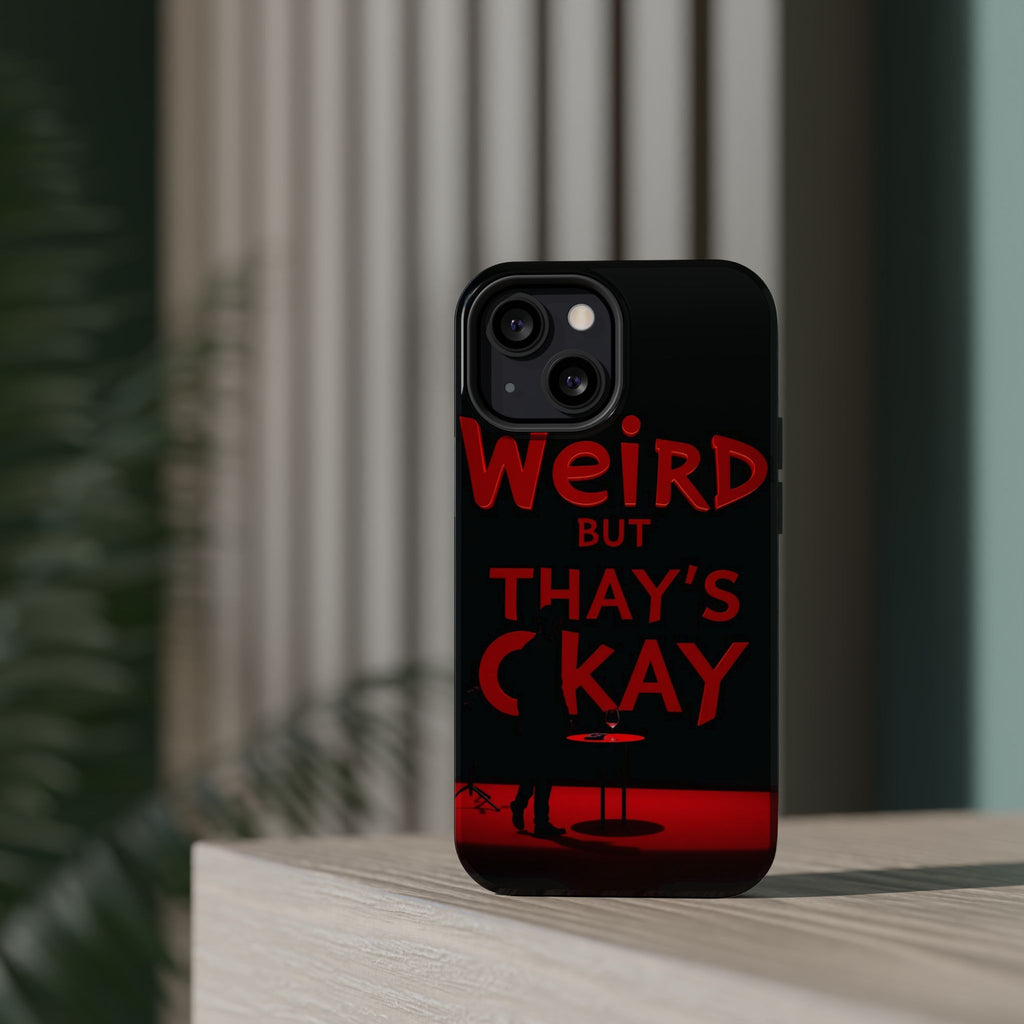 iPhone Weird But That's Okay Cinematic Art Slim Everyday Designer Case · iPhone