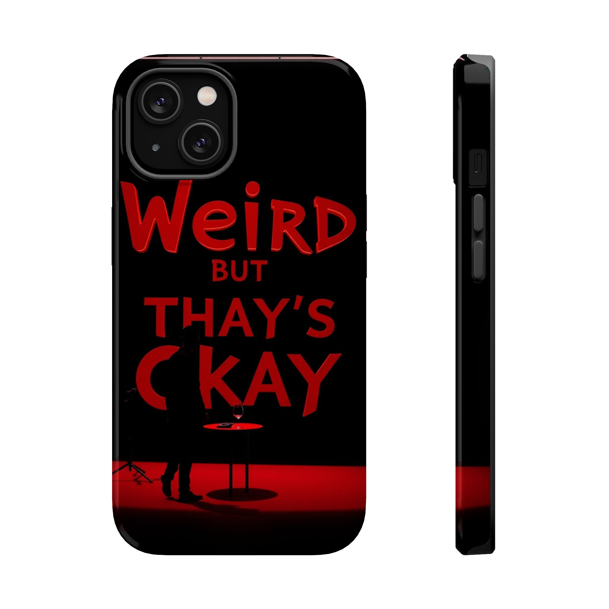 iPhone Weird But That's Okay Cinematic Art Slim Everyday Designer Case · iPhone