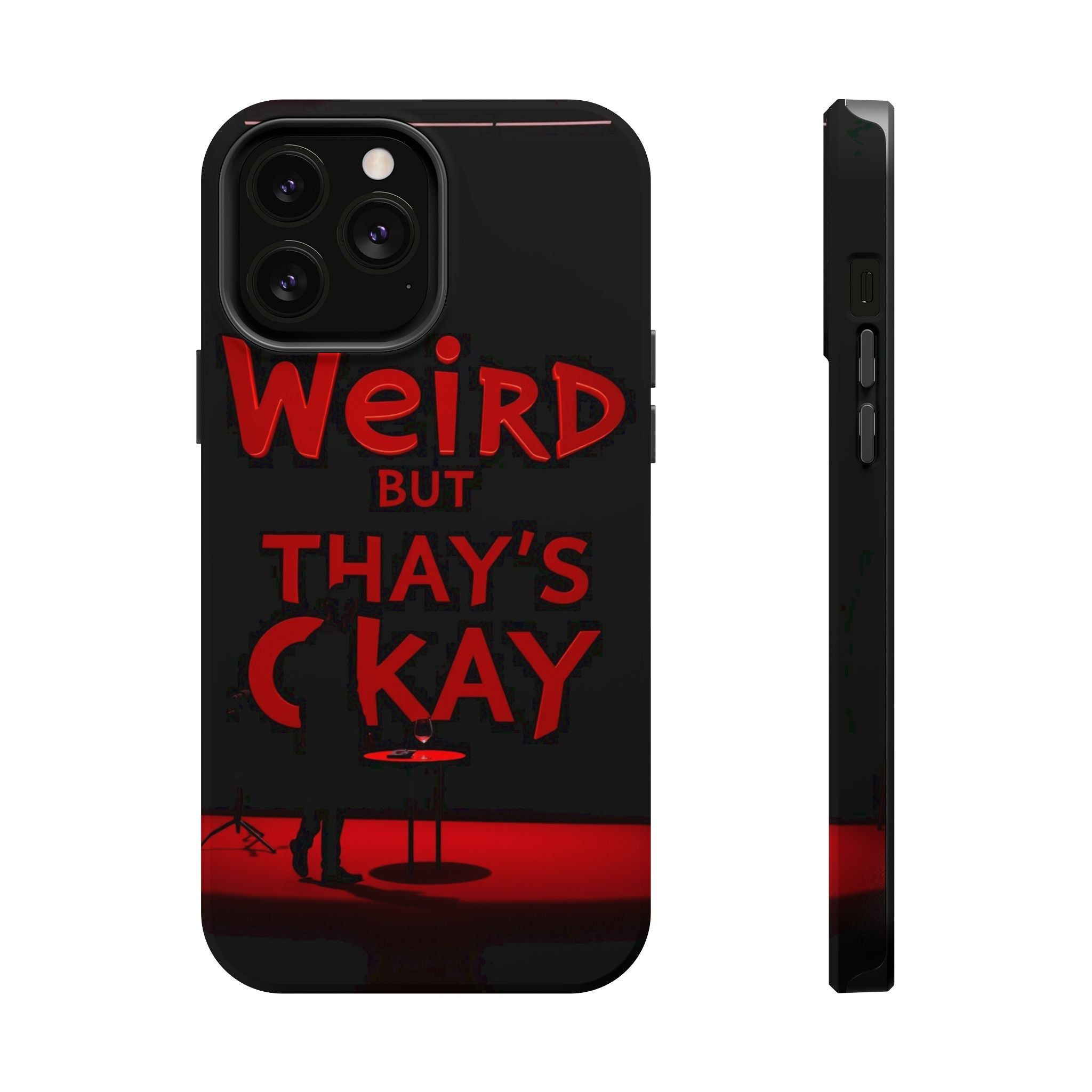 iPhone Weird But That's Okay Cinematic Art Slim Everyday Designer Case · iPhone